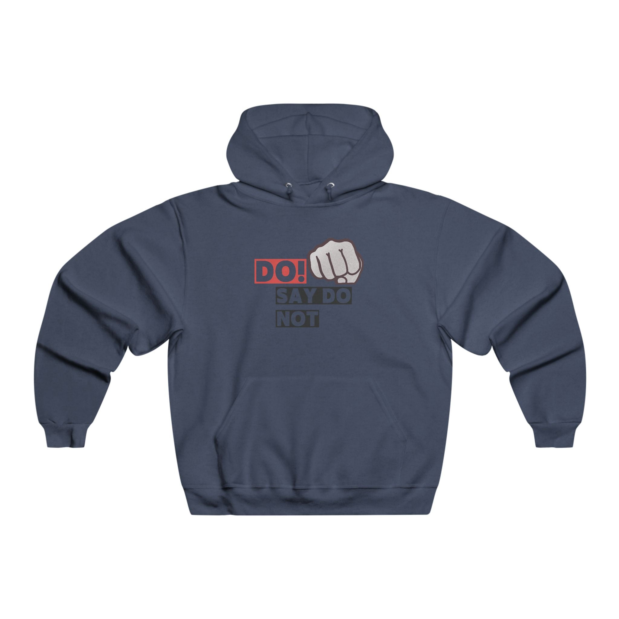 Do! Say Do Not Fist Grafik-Hoodie — Unisex Streetwear Pullover