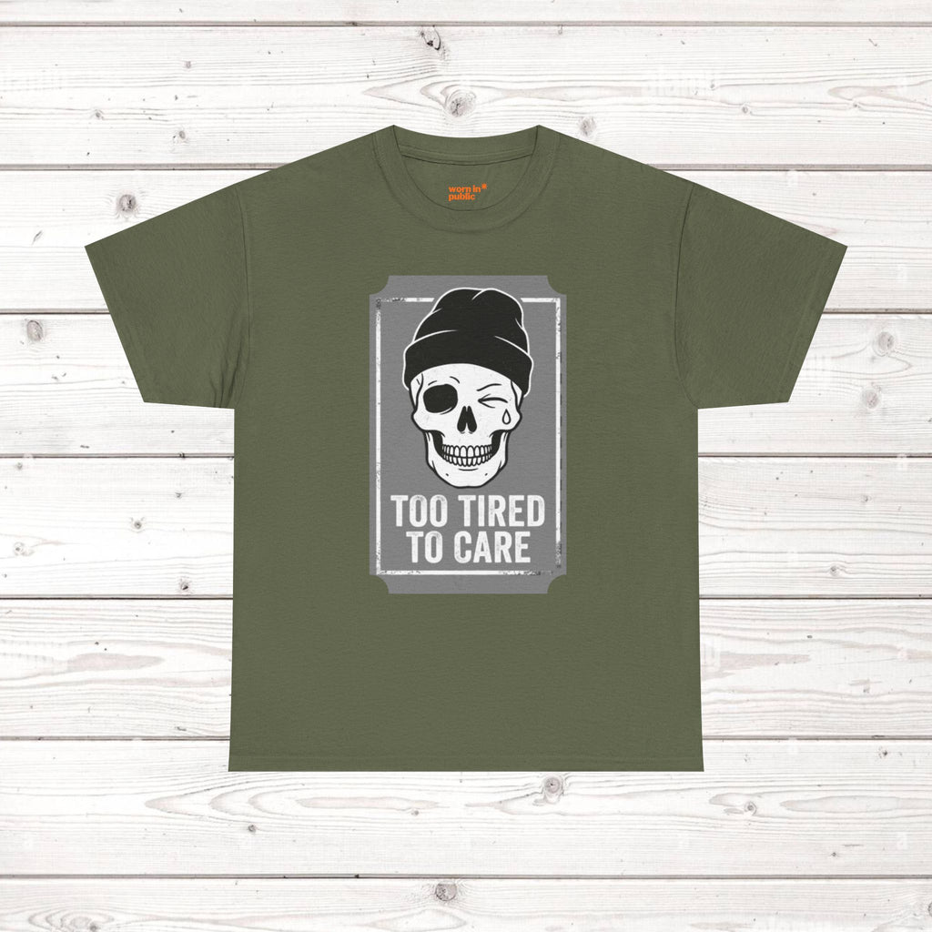 Too Tired To Care Skull T-Shirt | Funny Sarcastic Graphic Tee for the Exhausted