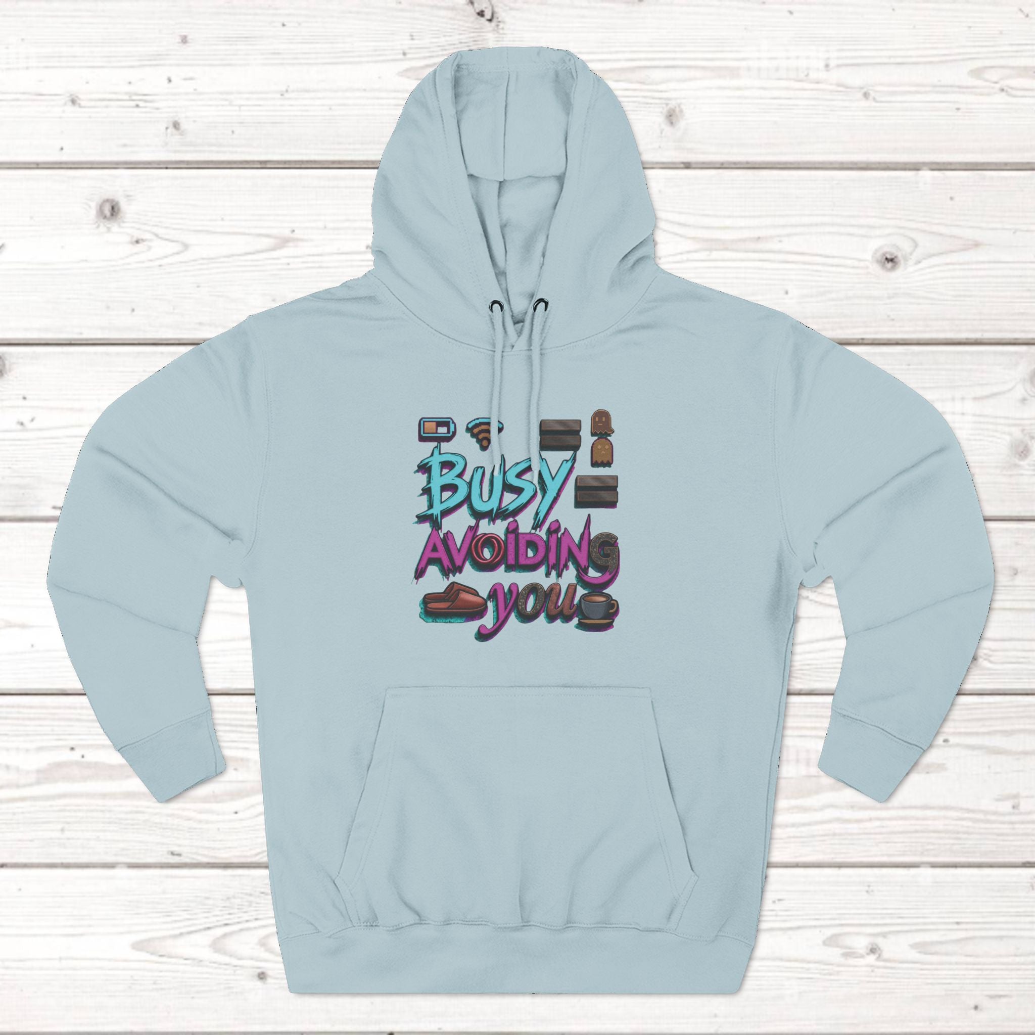 Busy Avoiding You Unisex Hoodie