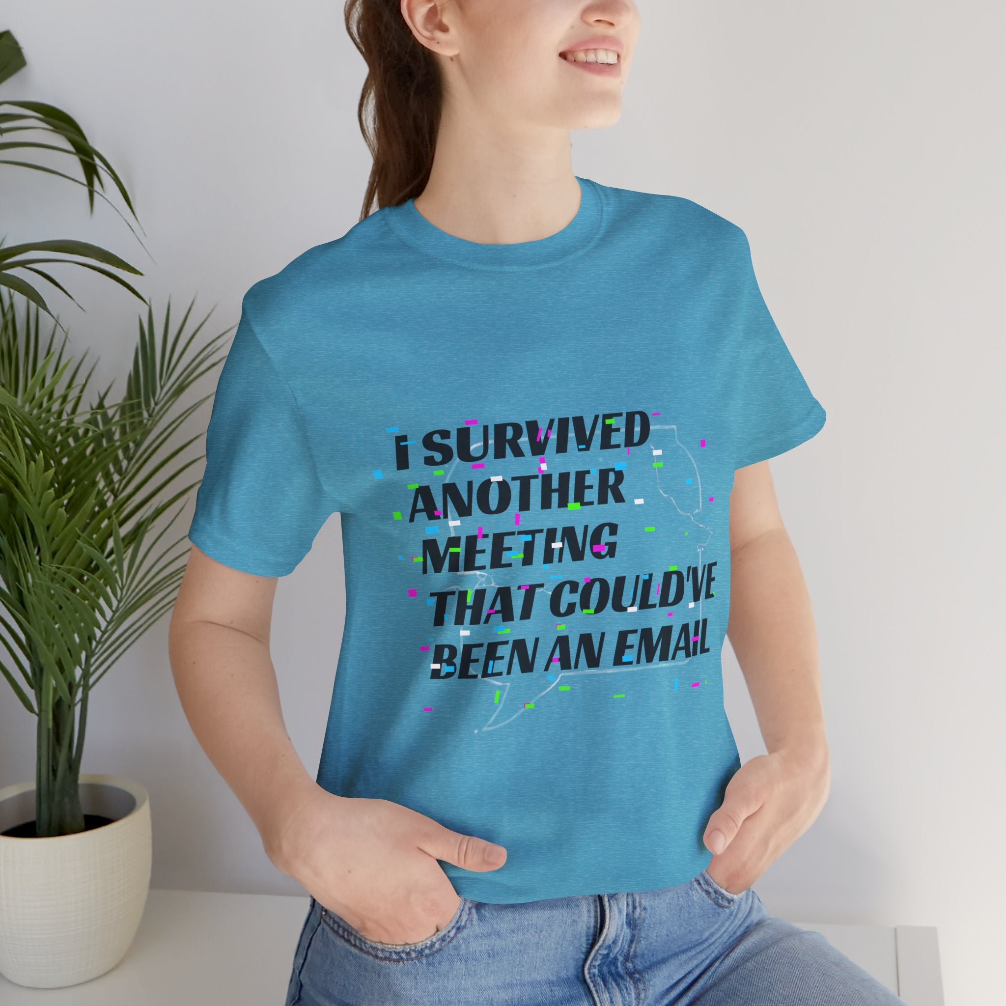 I Survived Another Meeting That Could've Been an Email T-Shirt | Funny Office Humor Tee