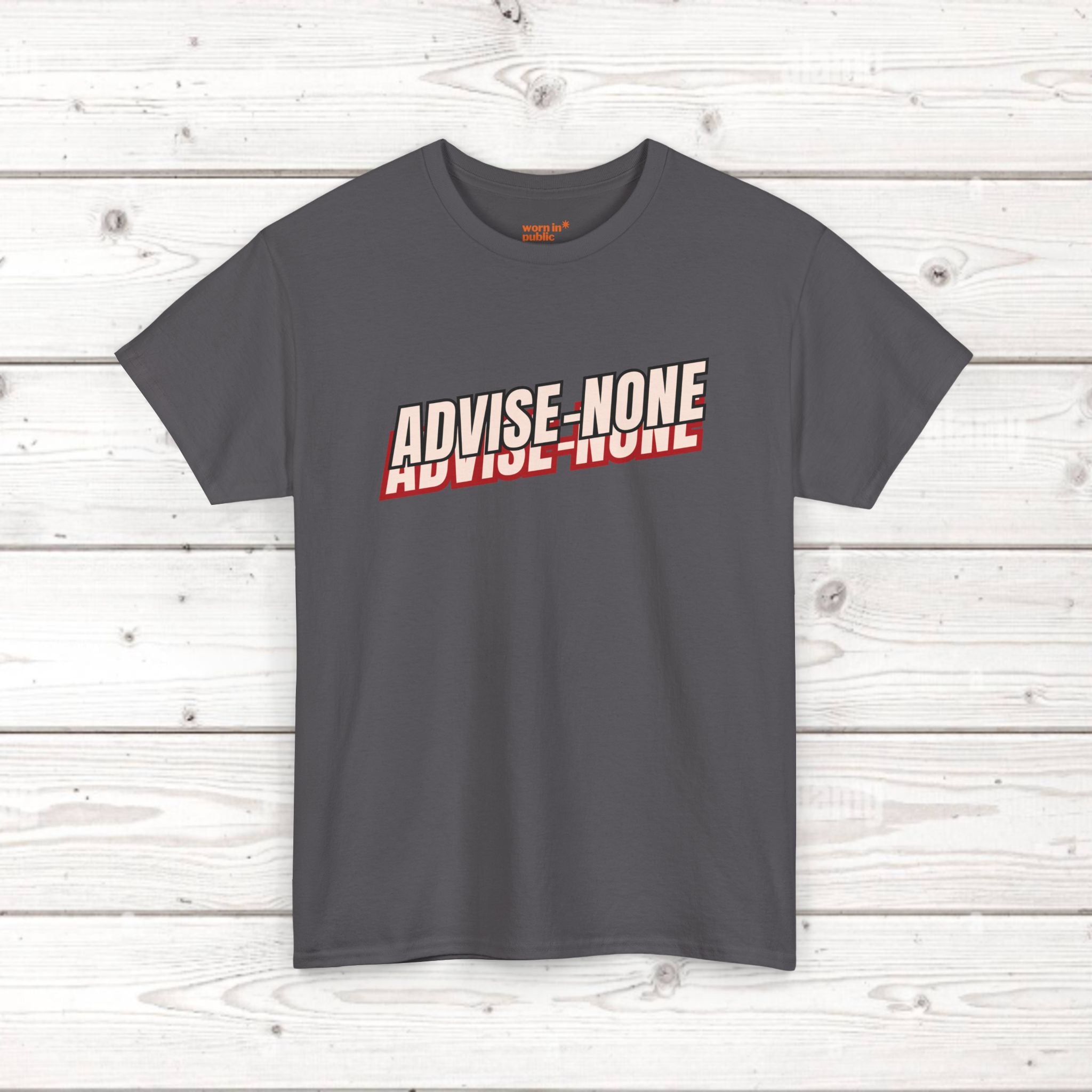 Advise None | Retro Slanted Unisex Graphic Tee
