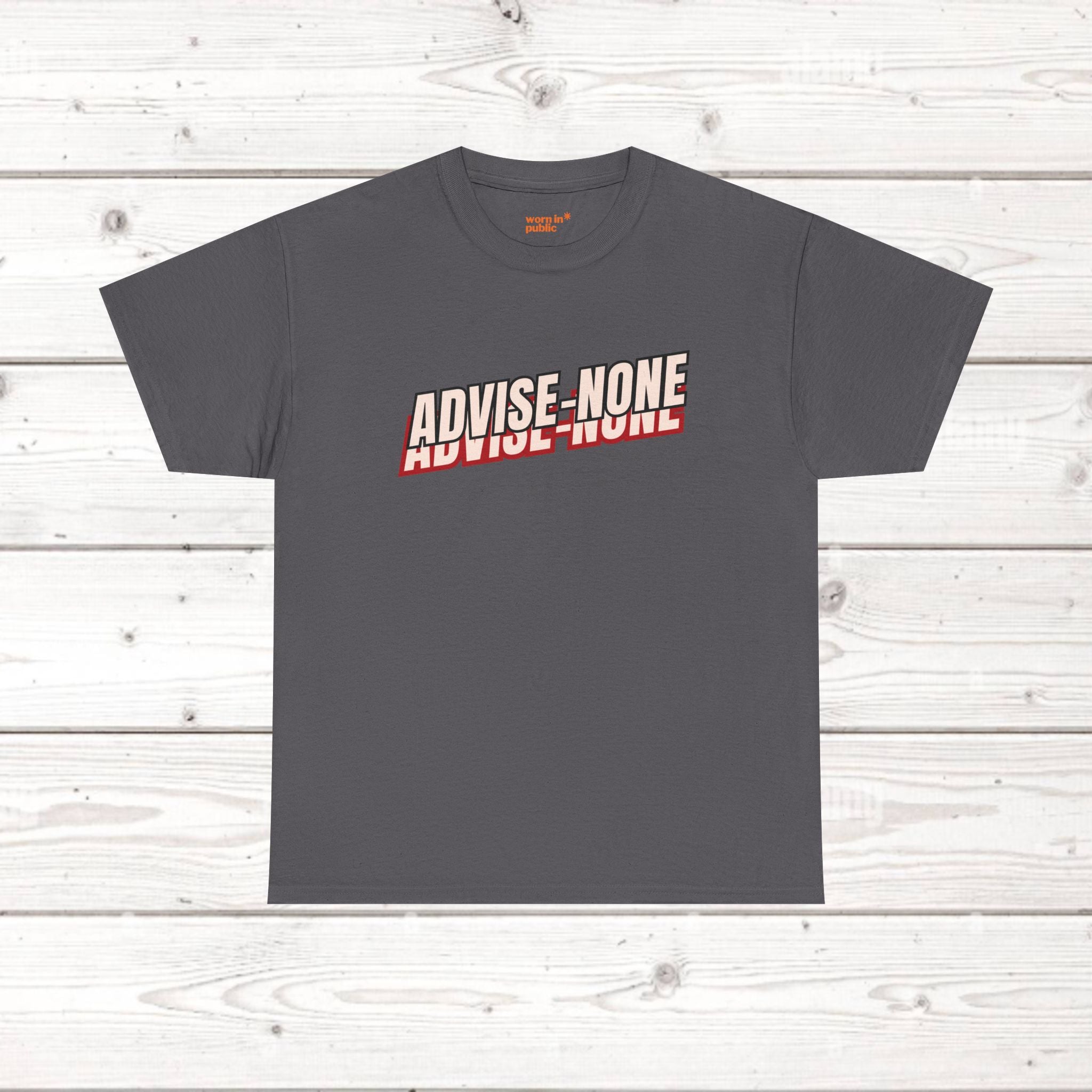 Advise None | Retro Slanted Unisex Graphic Tee