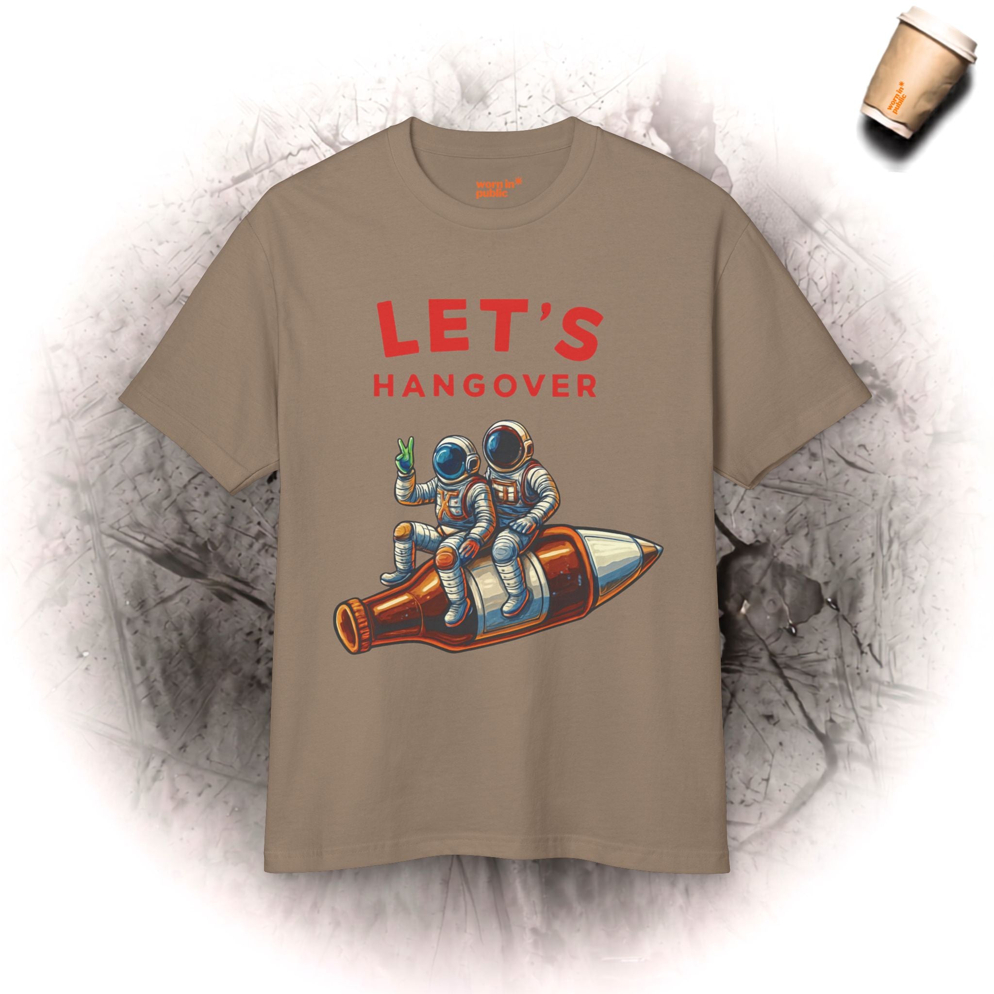 Let's Hangover | Unisex Astronaut Drinking Graphic Tee for the Committed Weekend Crew