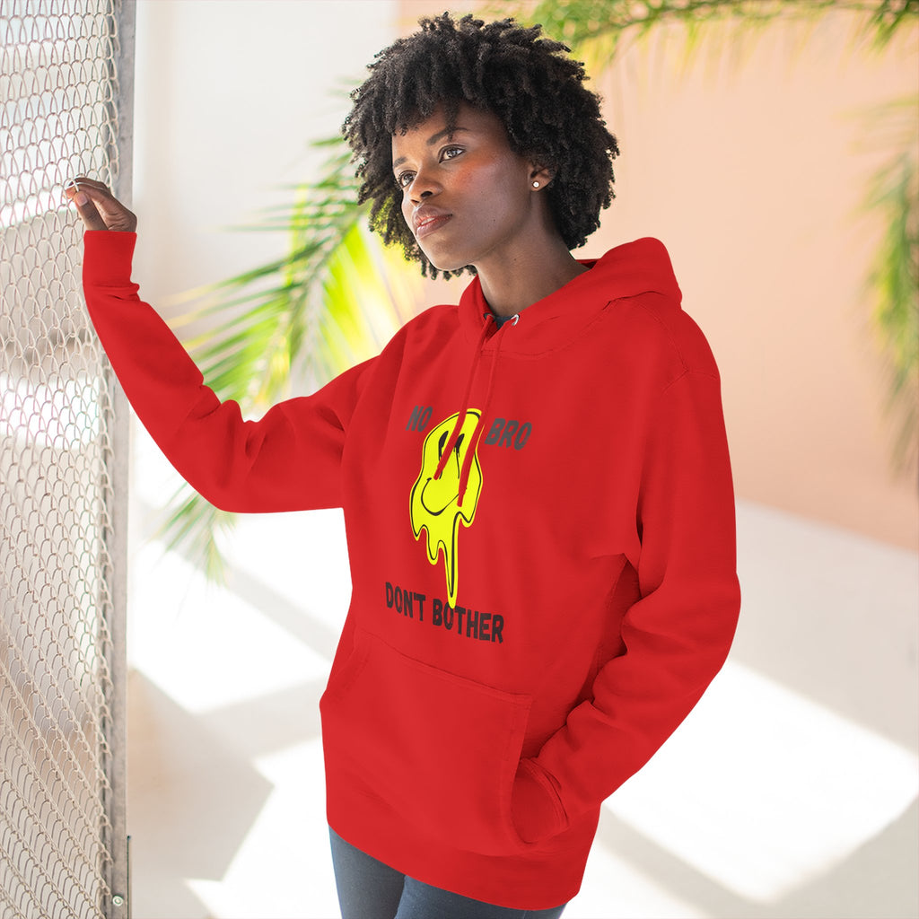 No Bro, Don't Bother Hoodie | Melting Smile Graphic Fleece Pullover