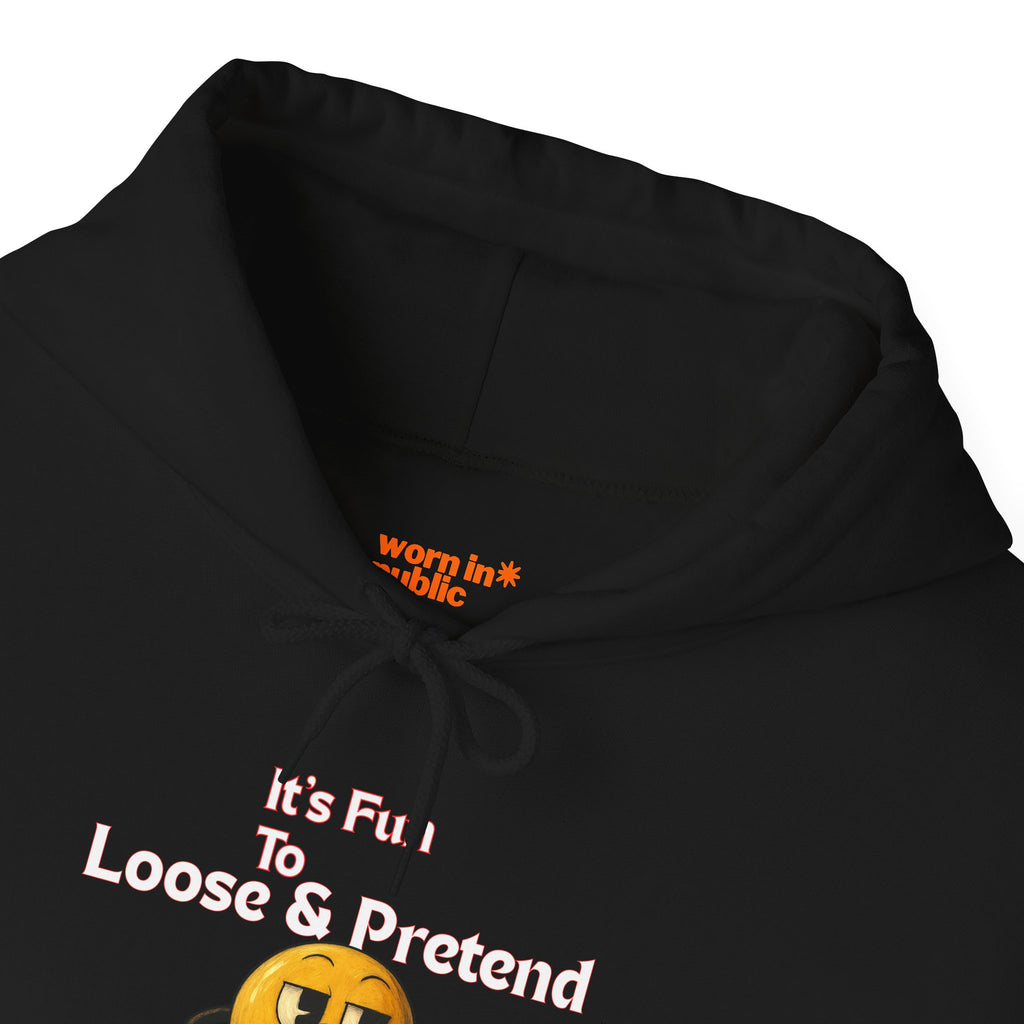 It's Fun to Loose & Pretend Hoodie | Smiley Emoji Graphic Sweatshirt