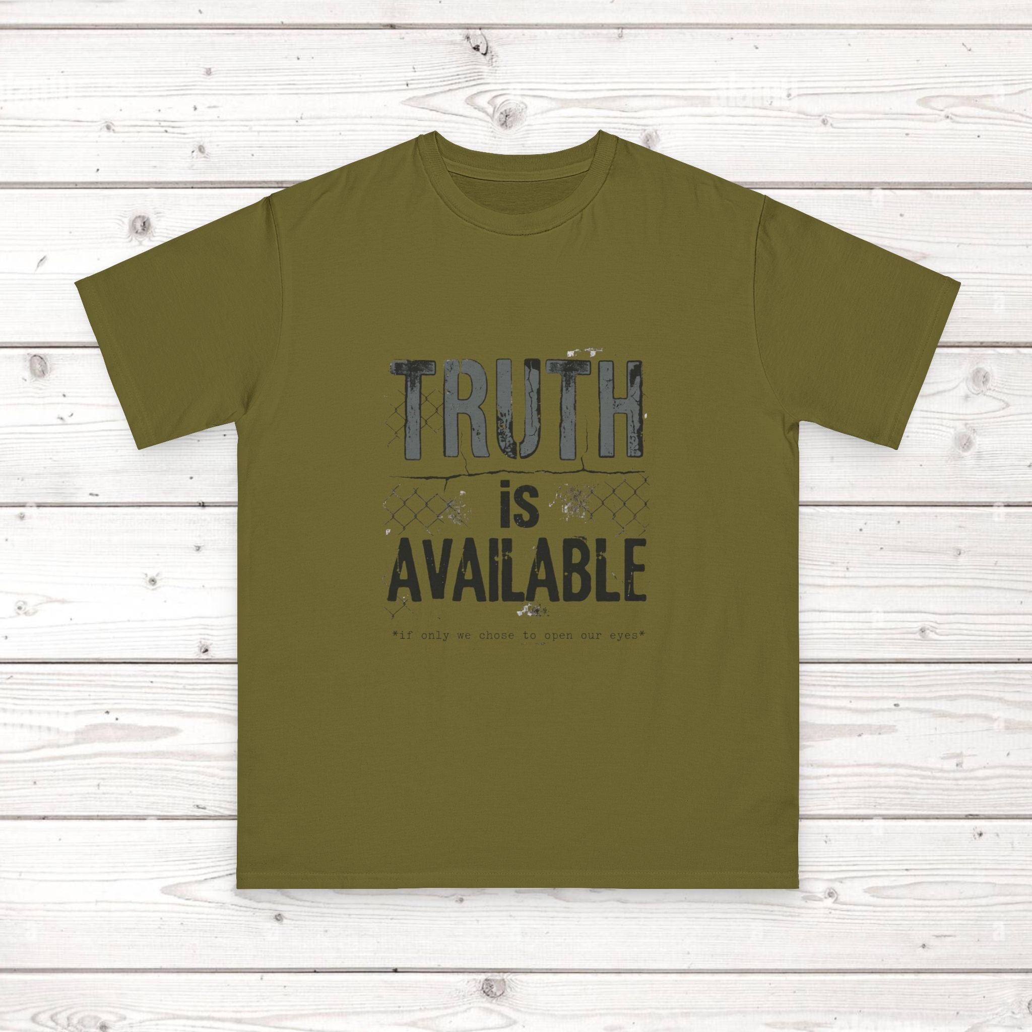 Truth Is Available ORGANIC T-Shirt — Inspirational Statement Tee