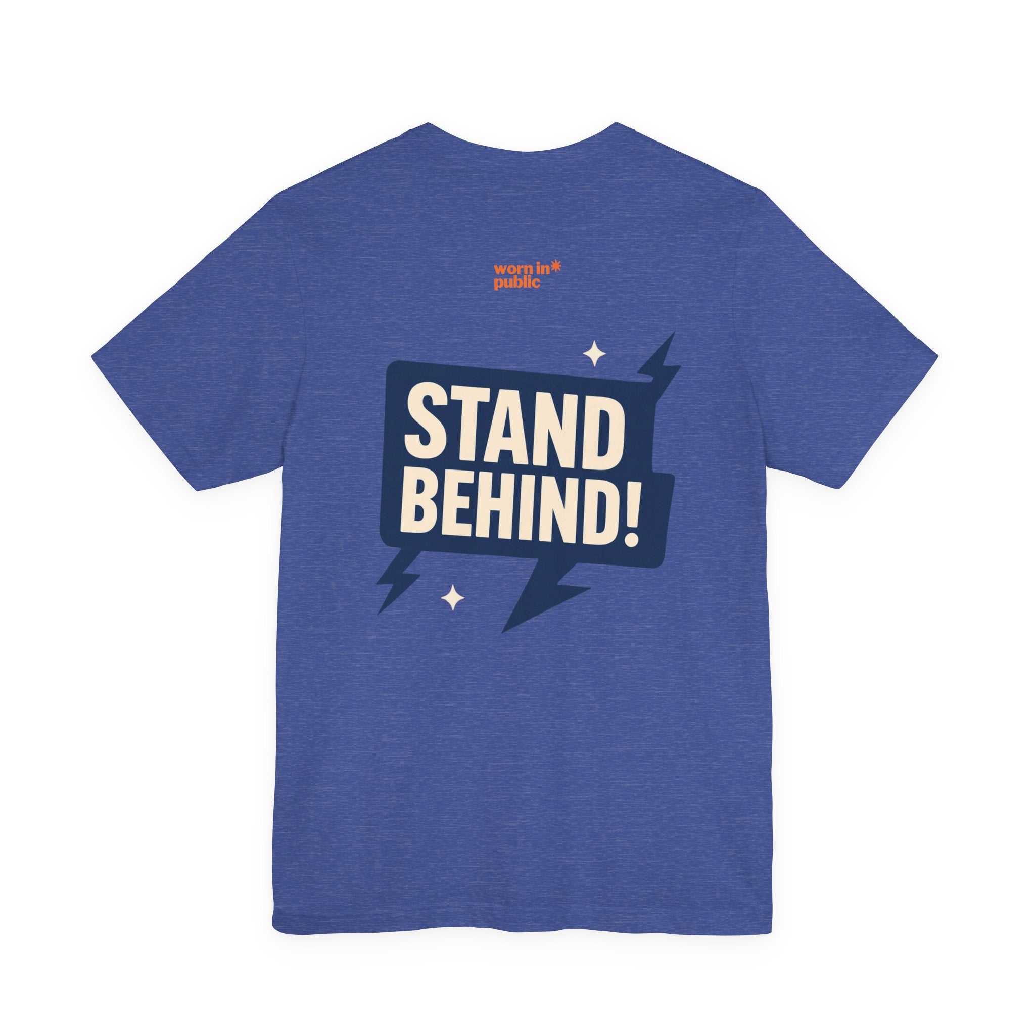 Move Over T-Shirt | "Stand Behind!" Funny Graphic Short Sleeve Tee