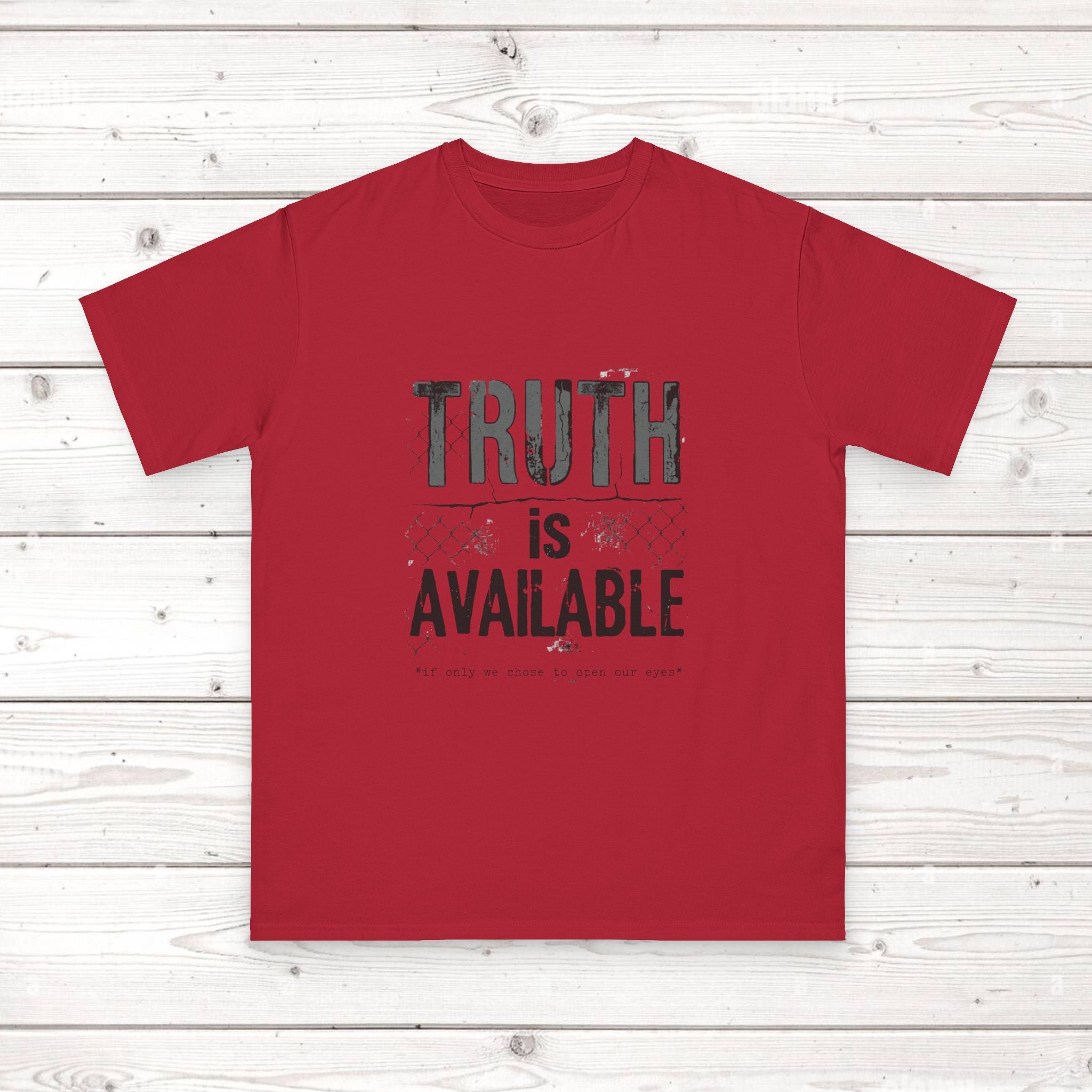 Truth Is Available ORGANIC T-Shirt — Inspirational Statement Tee