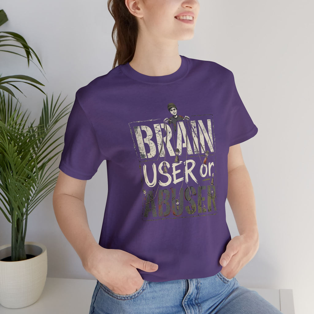 Brain User or Abuser Women's T-Shirt — 'Choose to See' Awareness Tee