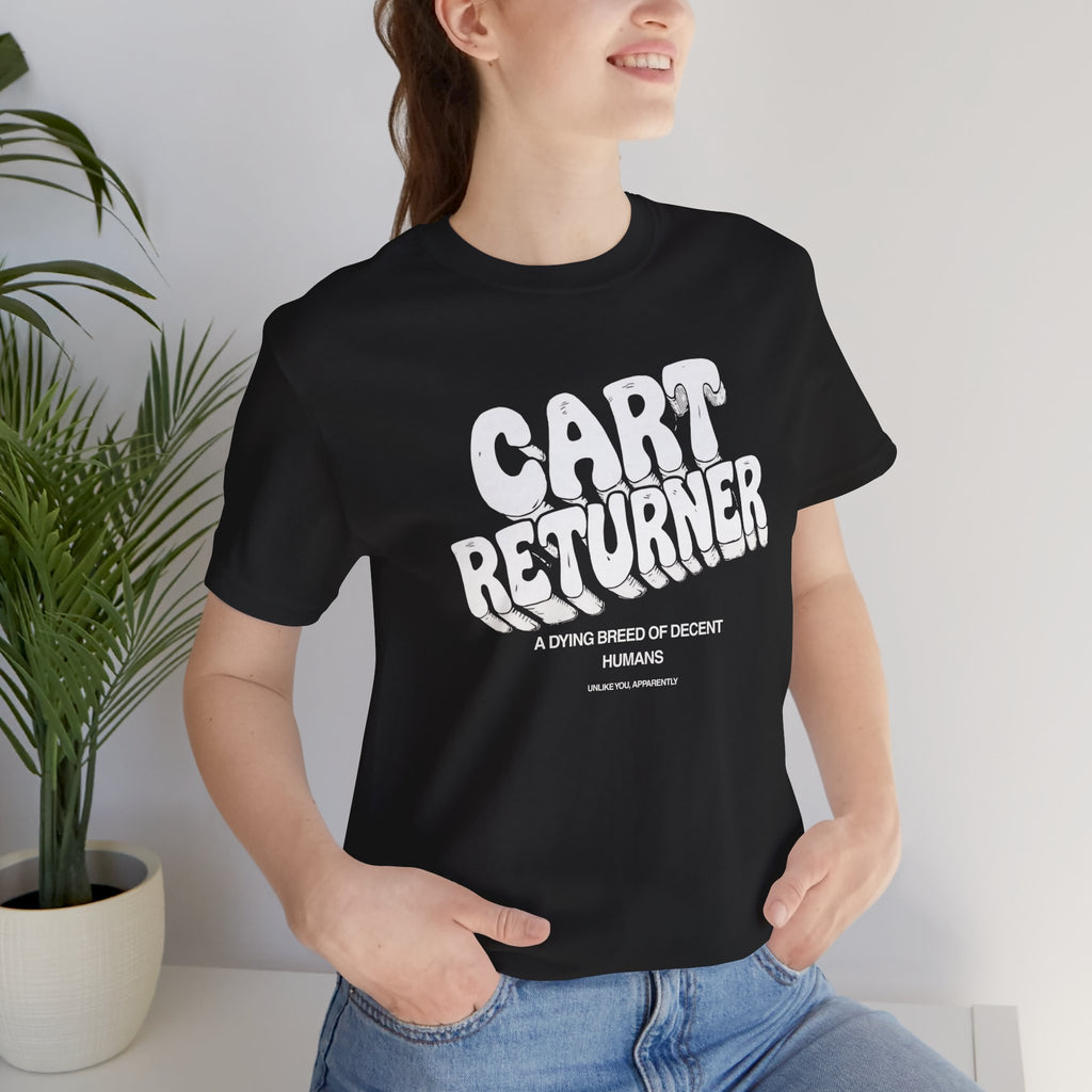 Cart Returner T-Shirt | Funny Grocery Store Humor Tee for Good People