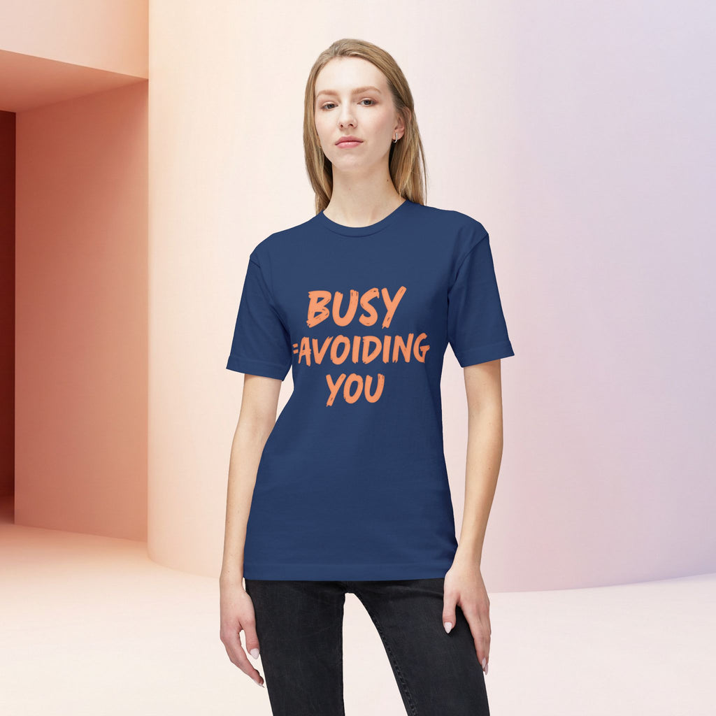 Busy = Avoiding You | Funny Introvert Unisex Graphic Tee MADE IN USA