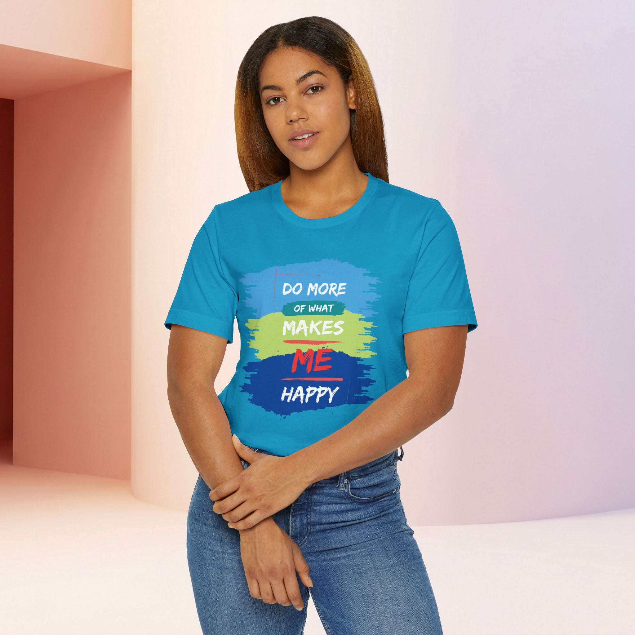 Do More of What Makes Me Happy Unisex T-Shirt | Positive Mindset Graphic Tee