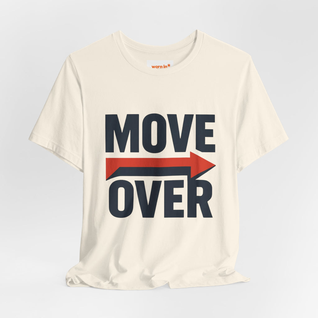 Move Over T-Shirt | "Stand Behind!" Funny Graphic Short Sleeve Tee