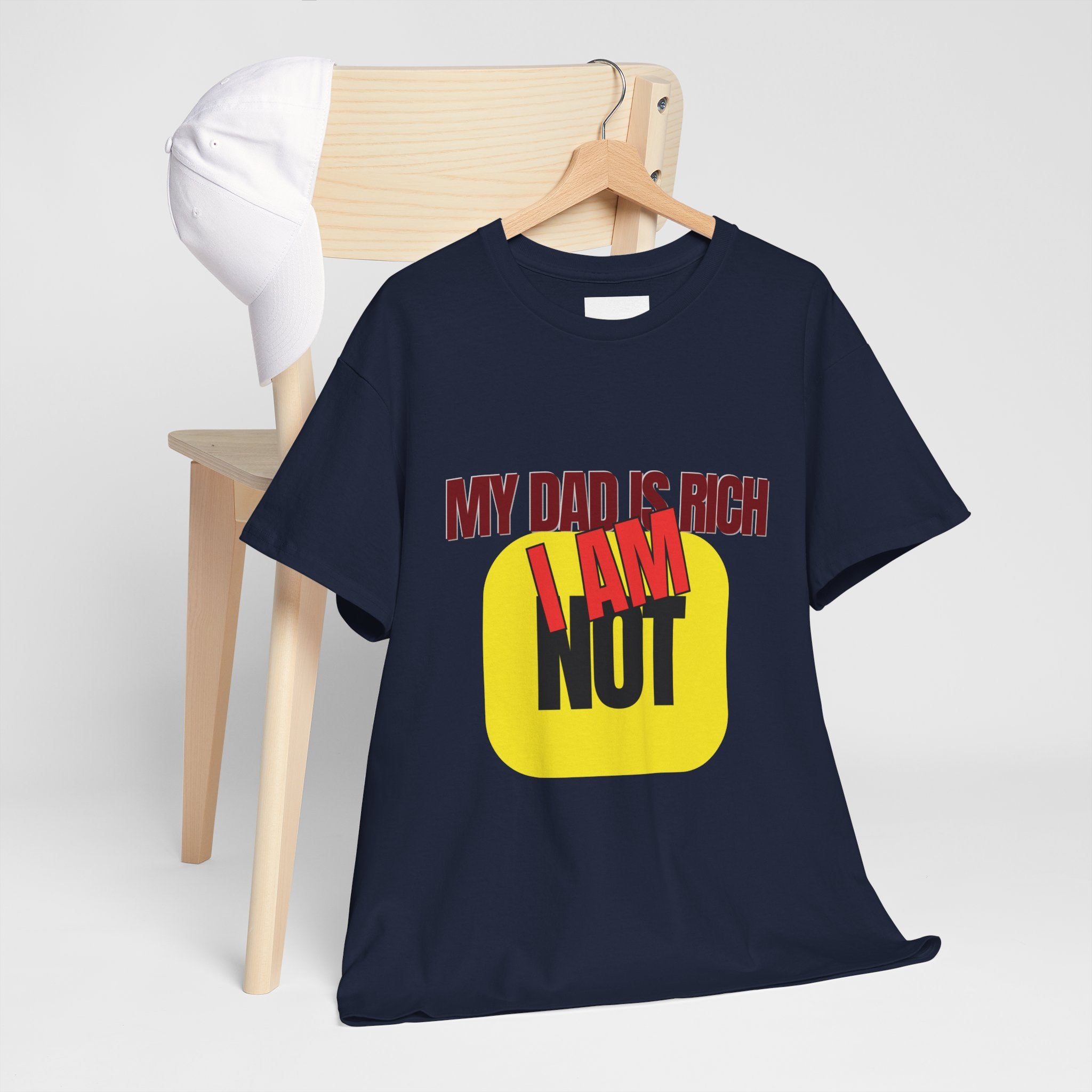 My Dad Is Rich I Am Not T-Shirt | Funny Sarcastic Money Humor Graphic Tee