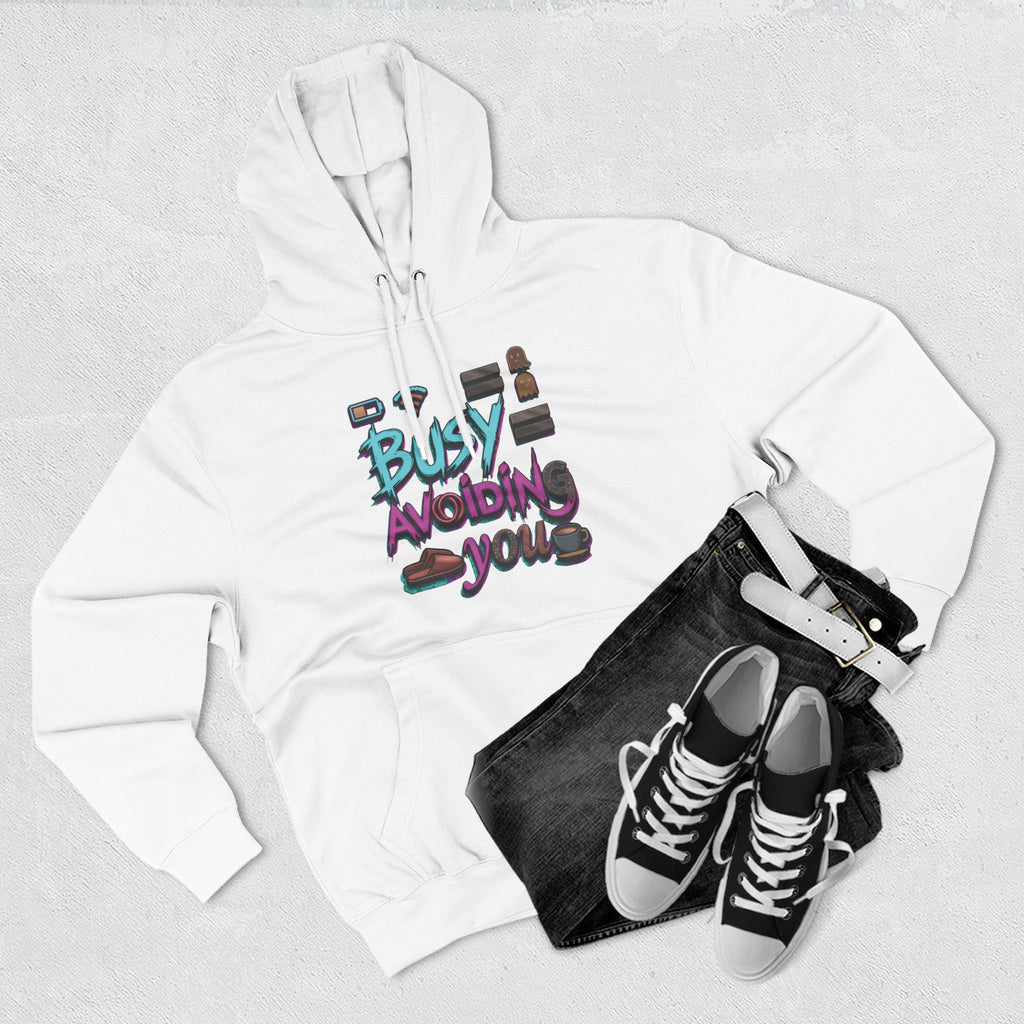 Busy Avoiding You Unisex Hoodie
