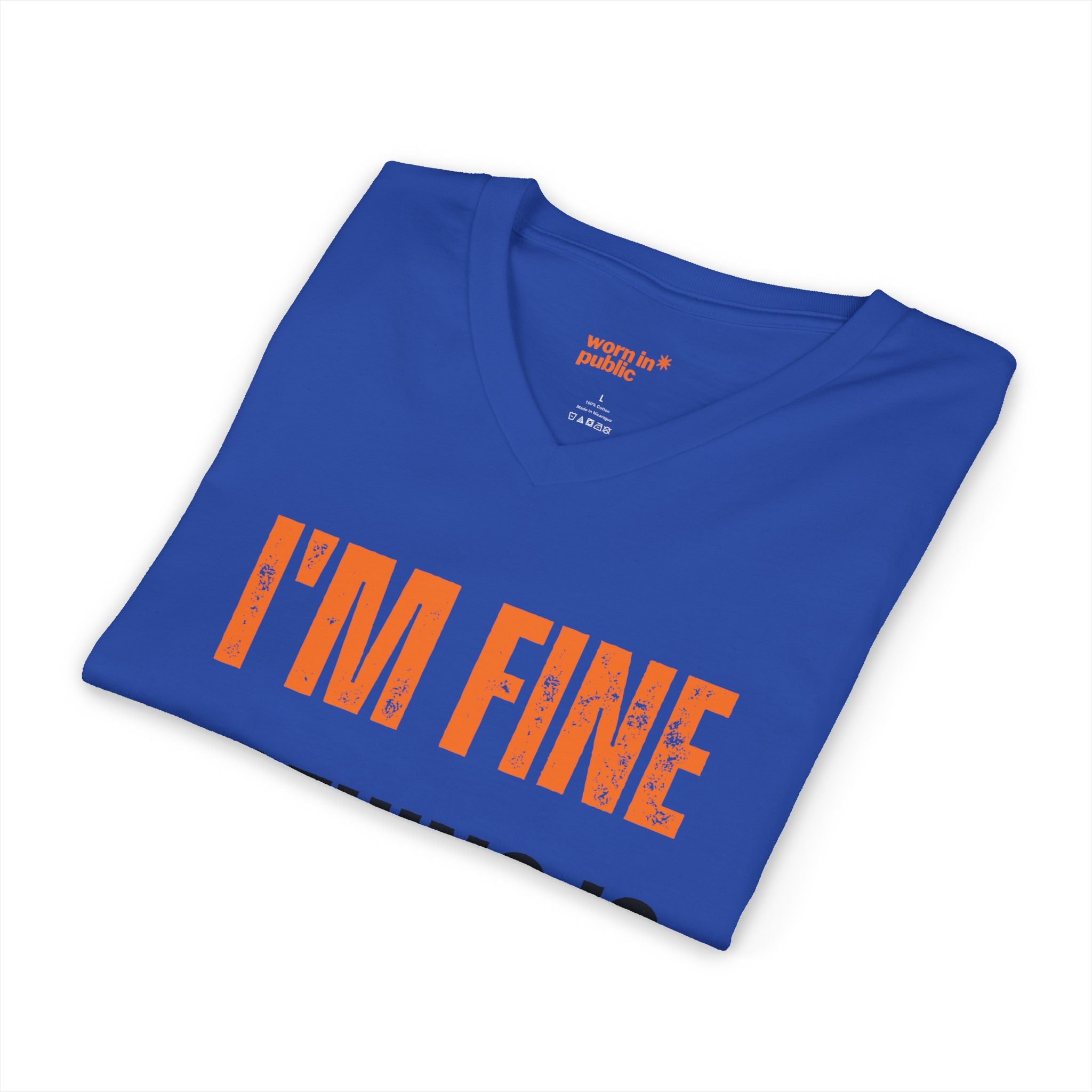 I'm Fine Nothing Is Fine V-Neck Tee | Sarcastic Mental Health Humor Shirt