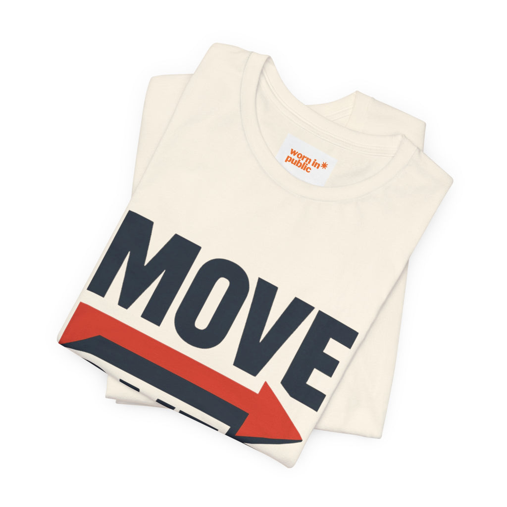 Move Over T-Shirt | "Stand Behind!" Funny Graphic Short Sleeve Tee