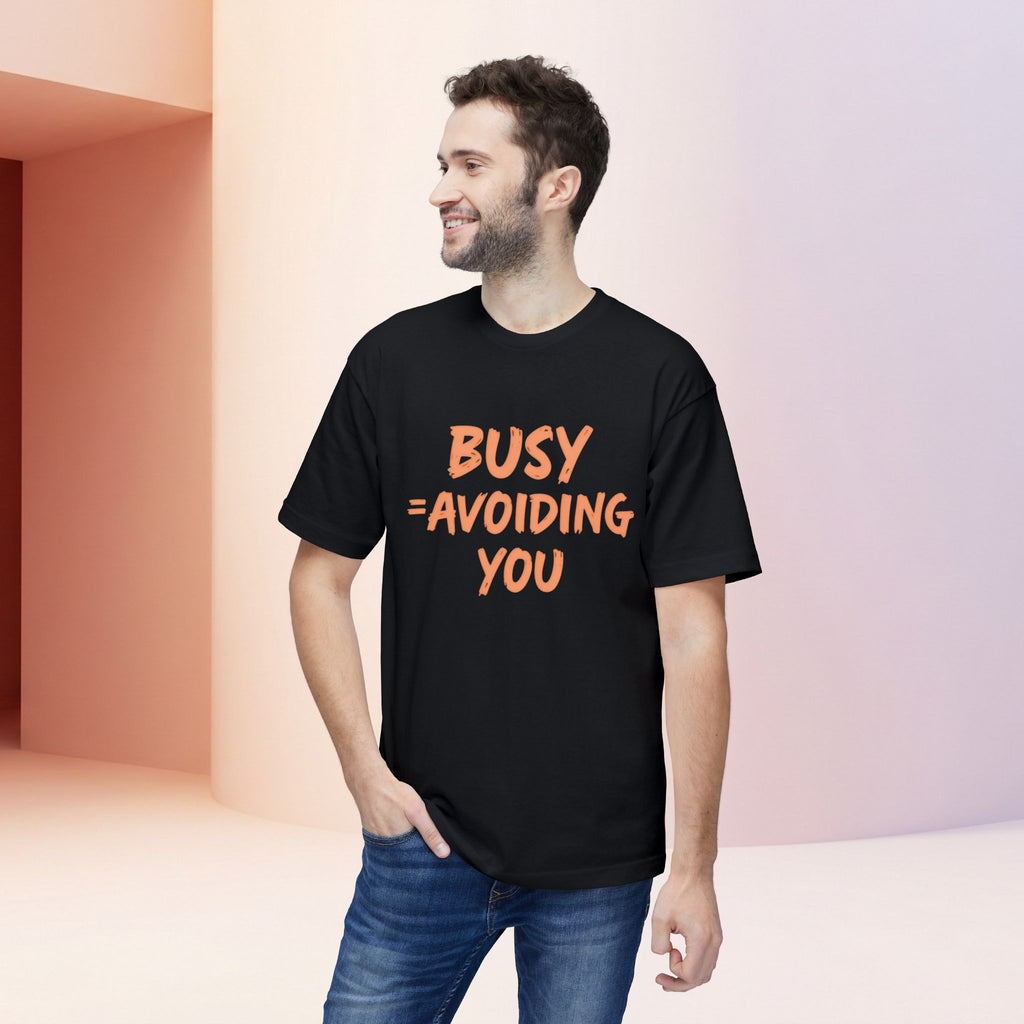 Busy = Avoiding You | Funny Introvert Unisex Graphic Tee MADE IN USA
