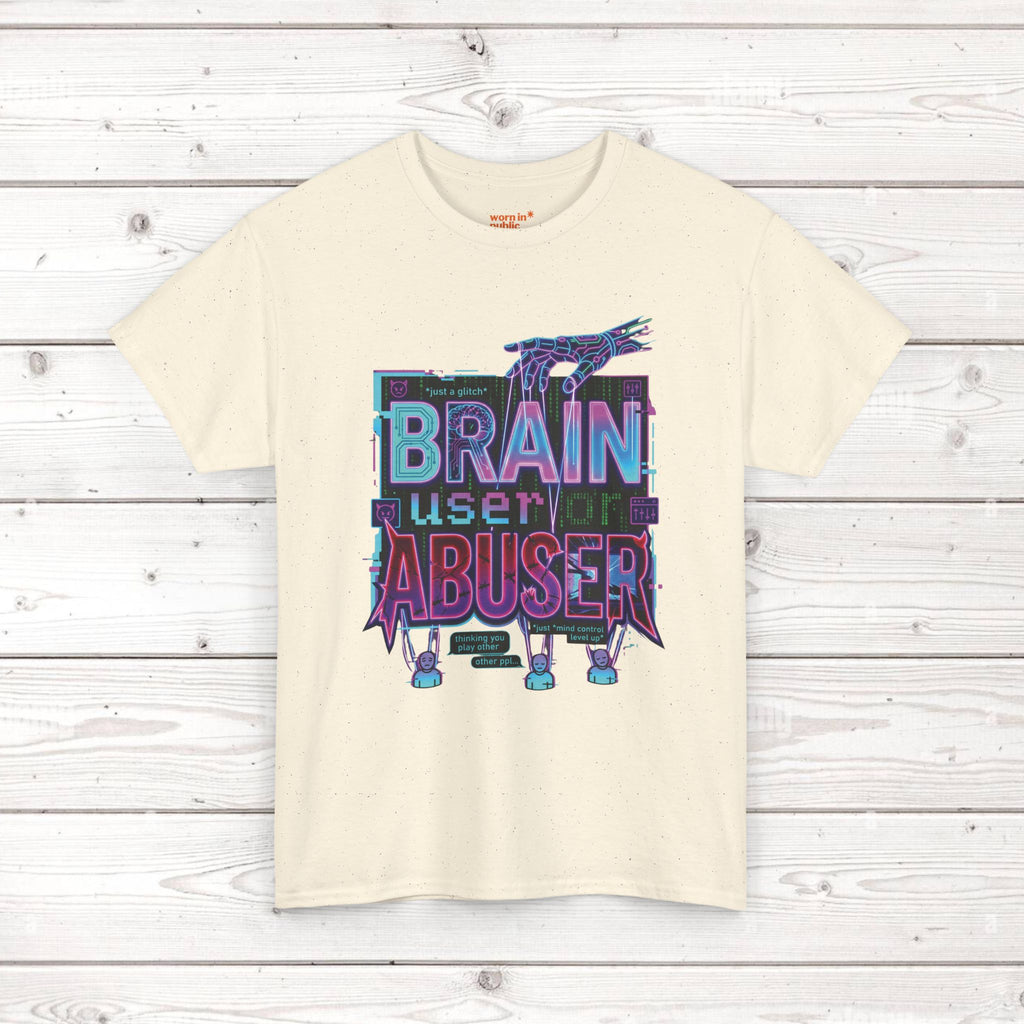 Brain User or Abuser GEN Z Unisex Tee — Retro Cyberpunk "Use Your Brain" Graphic T-Shirt