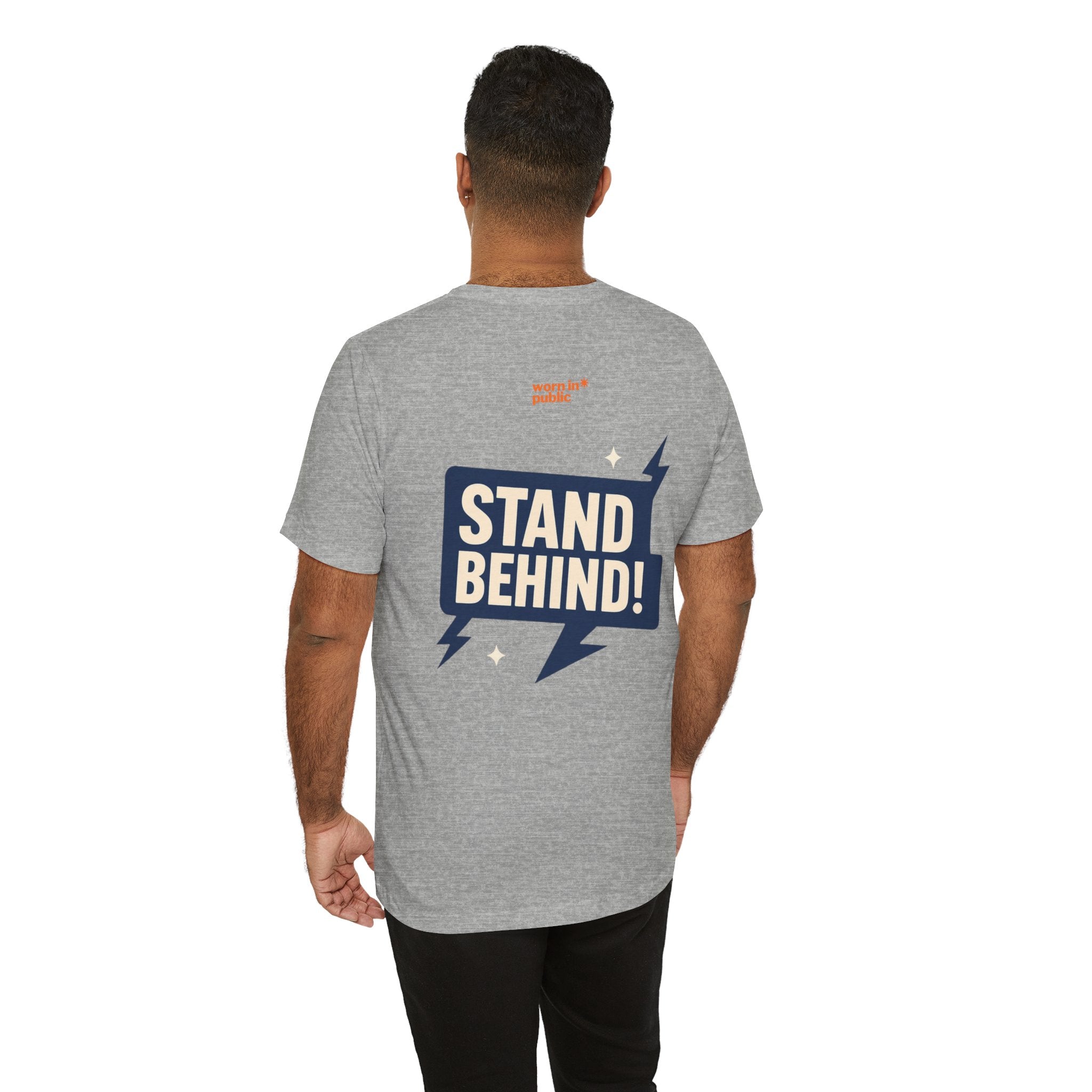Move Over T-Shirt | "Stand Behind!" Funny Graphic Short Sleeve Tee