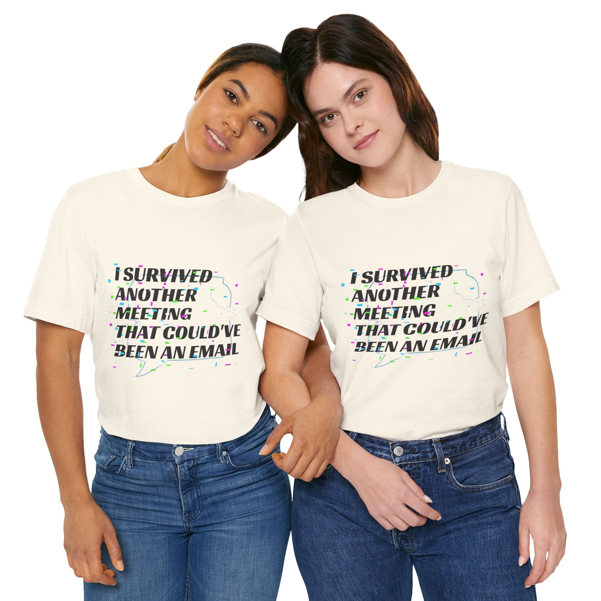 I Survived Another Meeting That Could've Been an Email T-Shirt | Funny Office Humor Tee