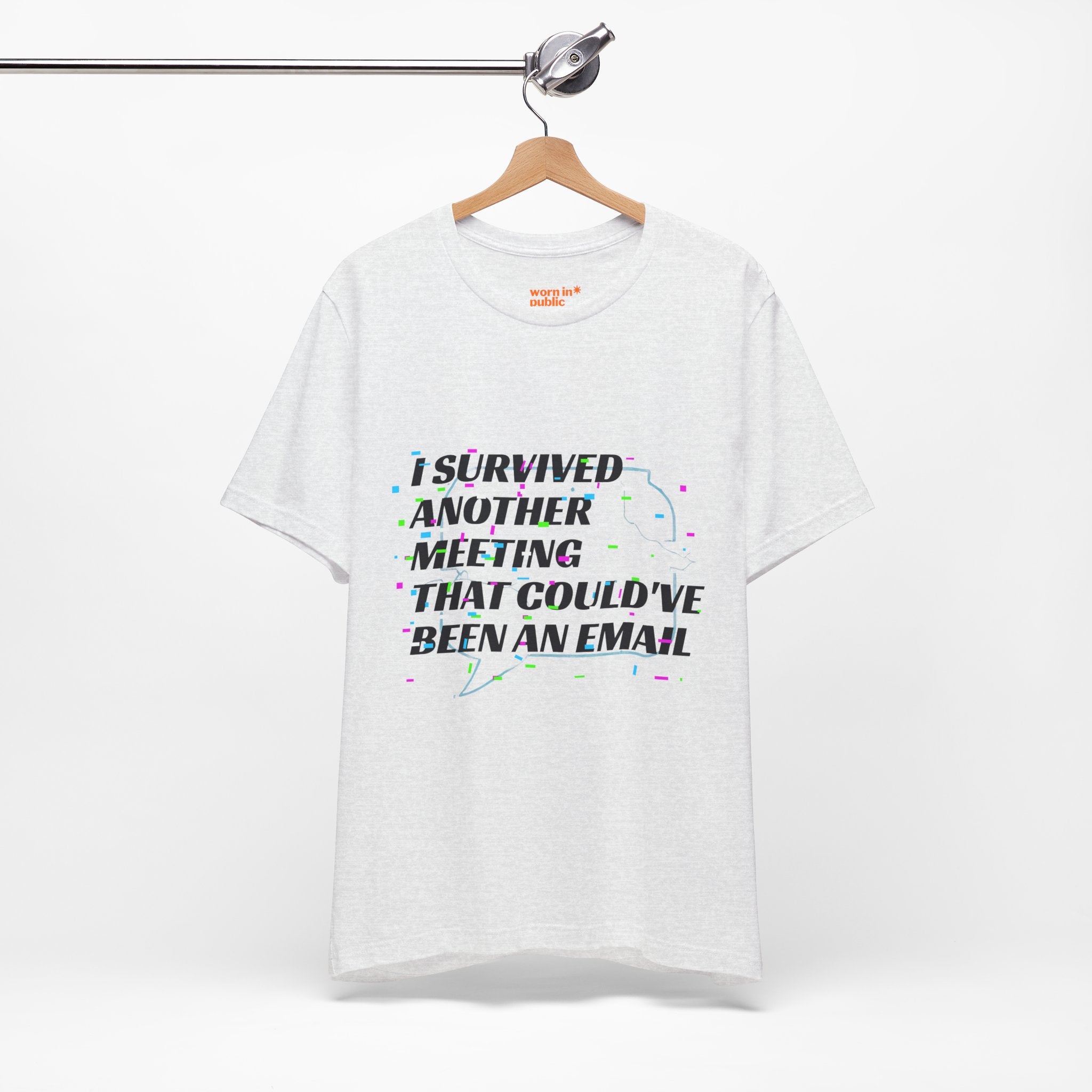 I Survived Another Meeting That Could've Been an Email T-Shirt | Funny Office Humor Tee