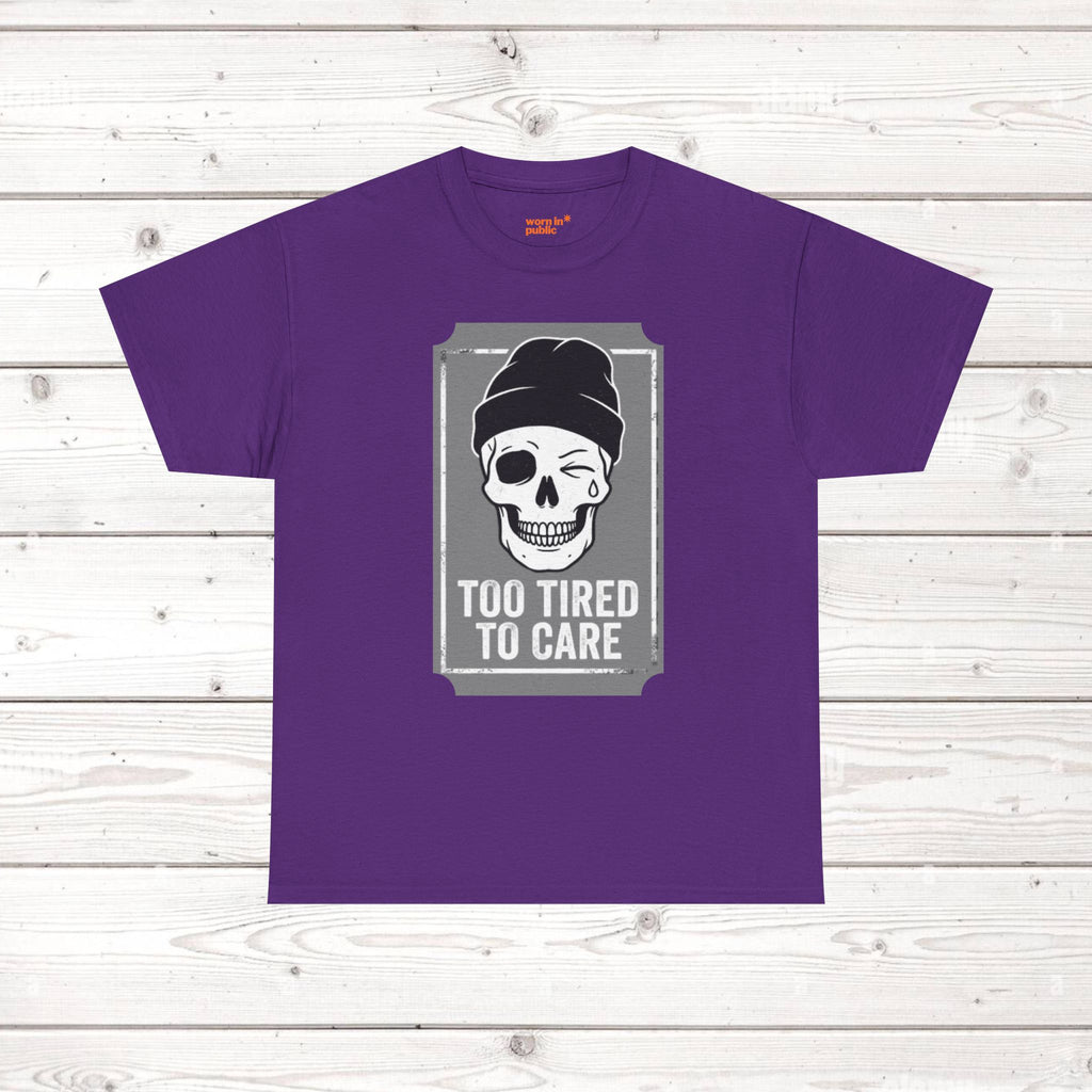 Too Tired To Care Skull T-Shirt | Funny Sarcastic Graphic Tee for the Exhausted