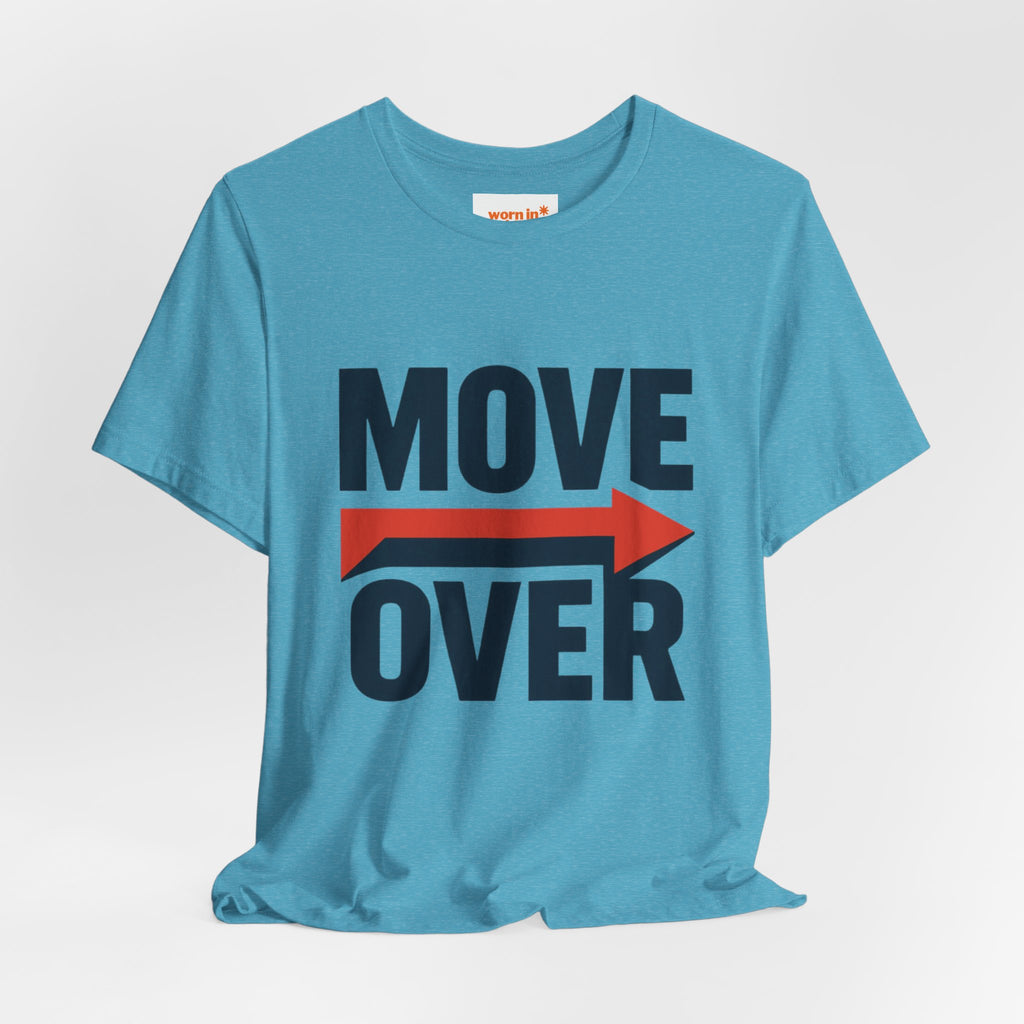 Move Over T-Shirt | "Stand Behind!" Funny Graphic Short Sleeve Tee