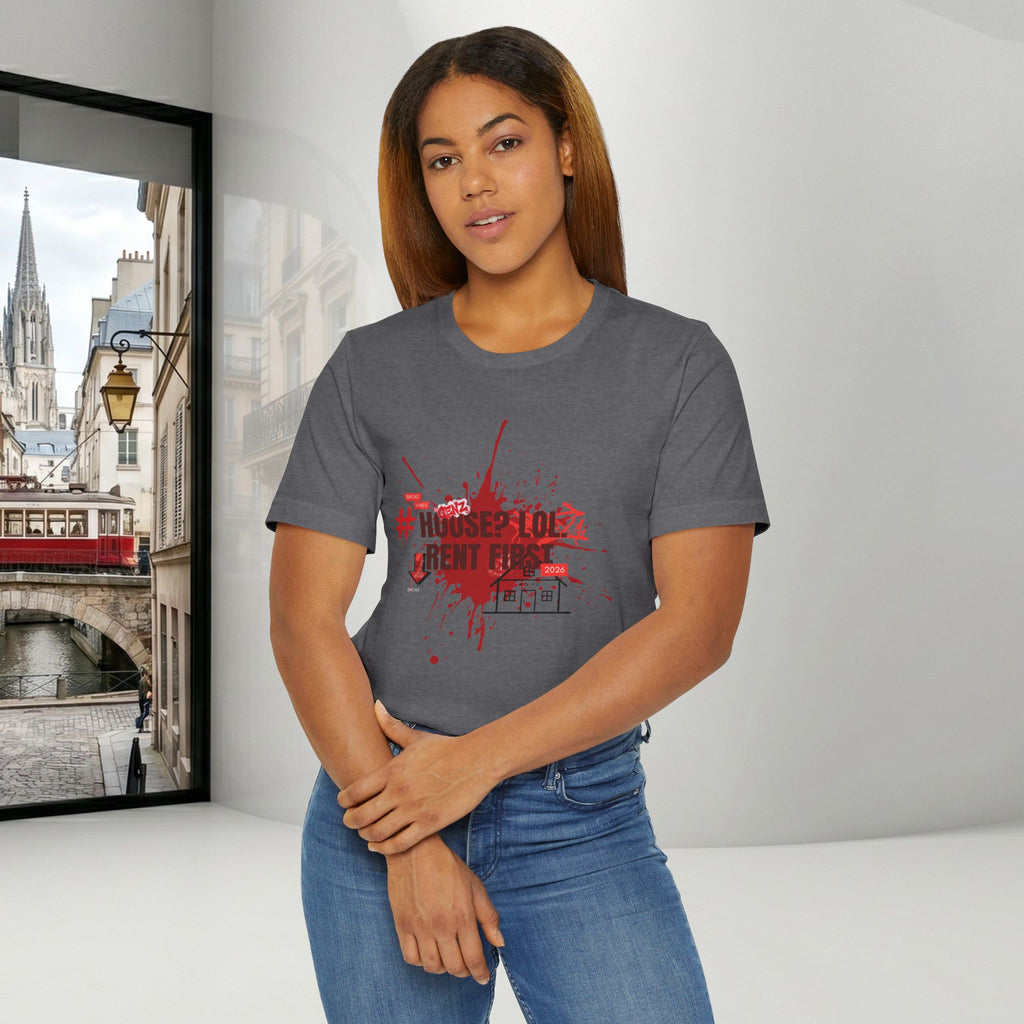 No House Only Rent Sarcastic GenZ T-Shirt | Funny Millennial Humor Tee