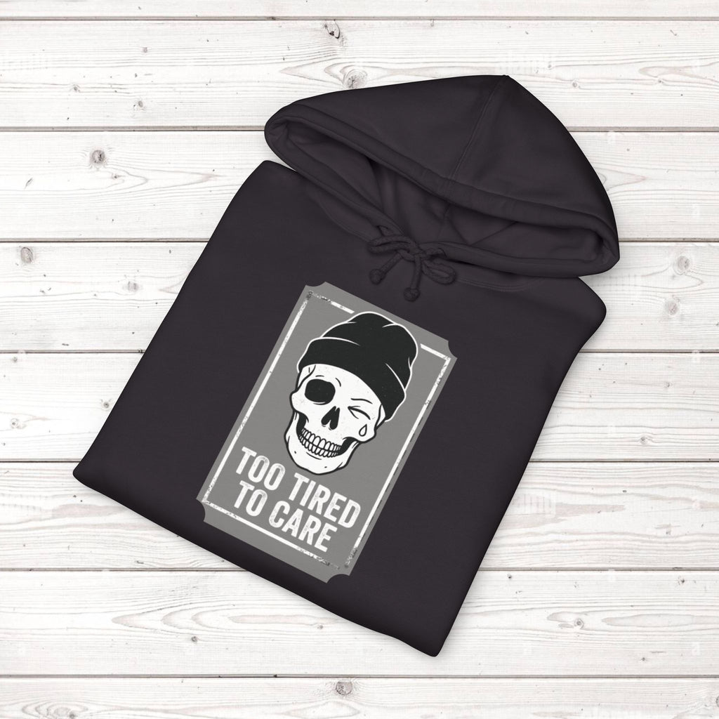 Too Tired To Care Skull Hoodie | Funny Sarcastic Graphic Sweatshirt for the Exhausted