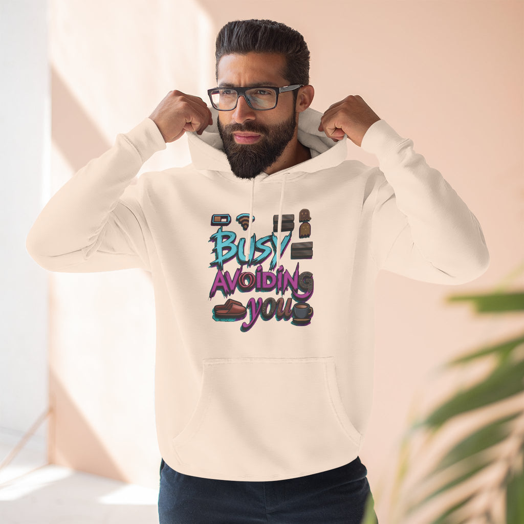 Busy Avoiding You Unisex Hoodie