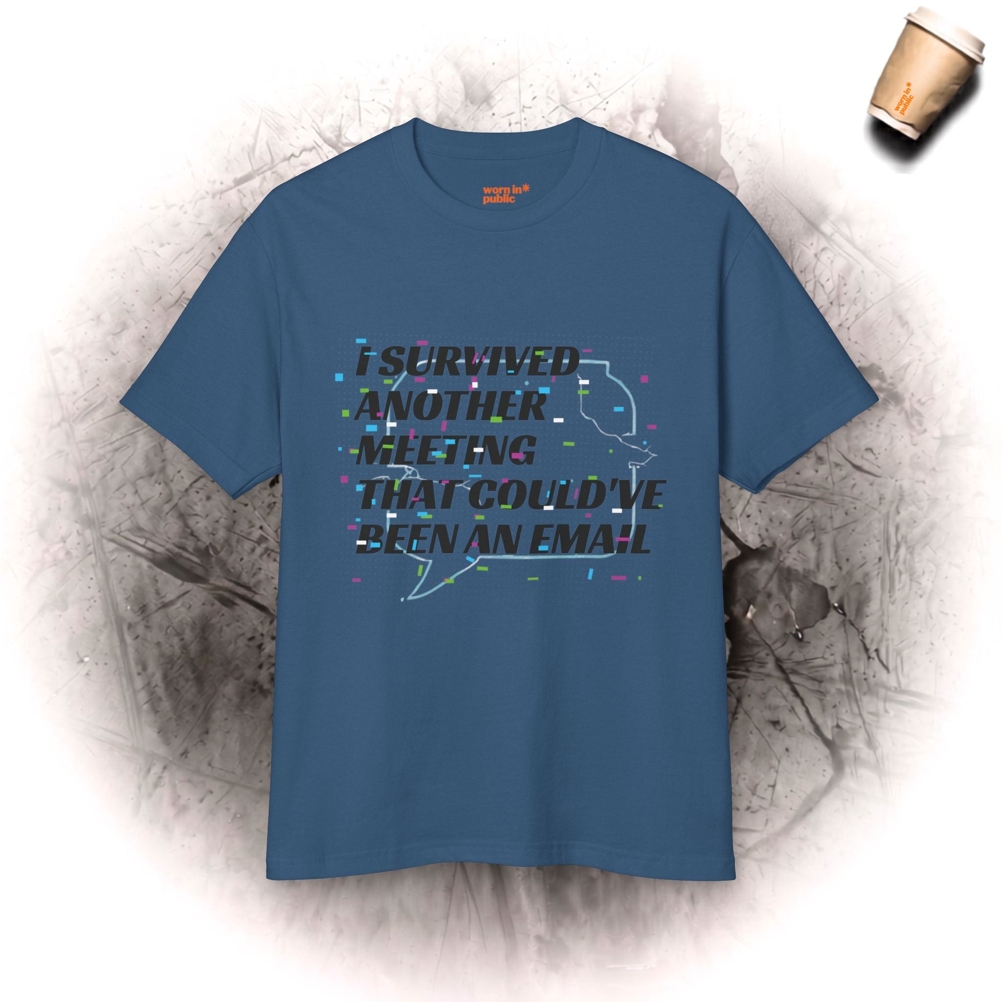 I Survived Another Meeting | Unisex Graphic Tee for Office Workers Who've Seen Too Much