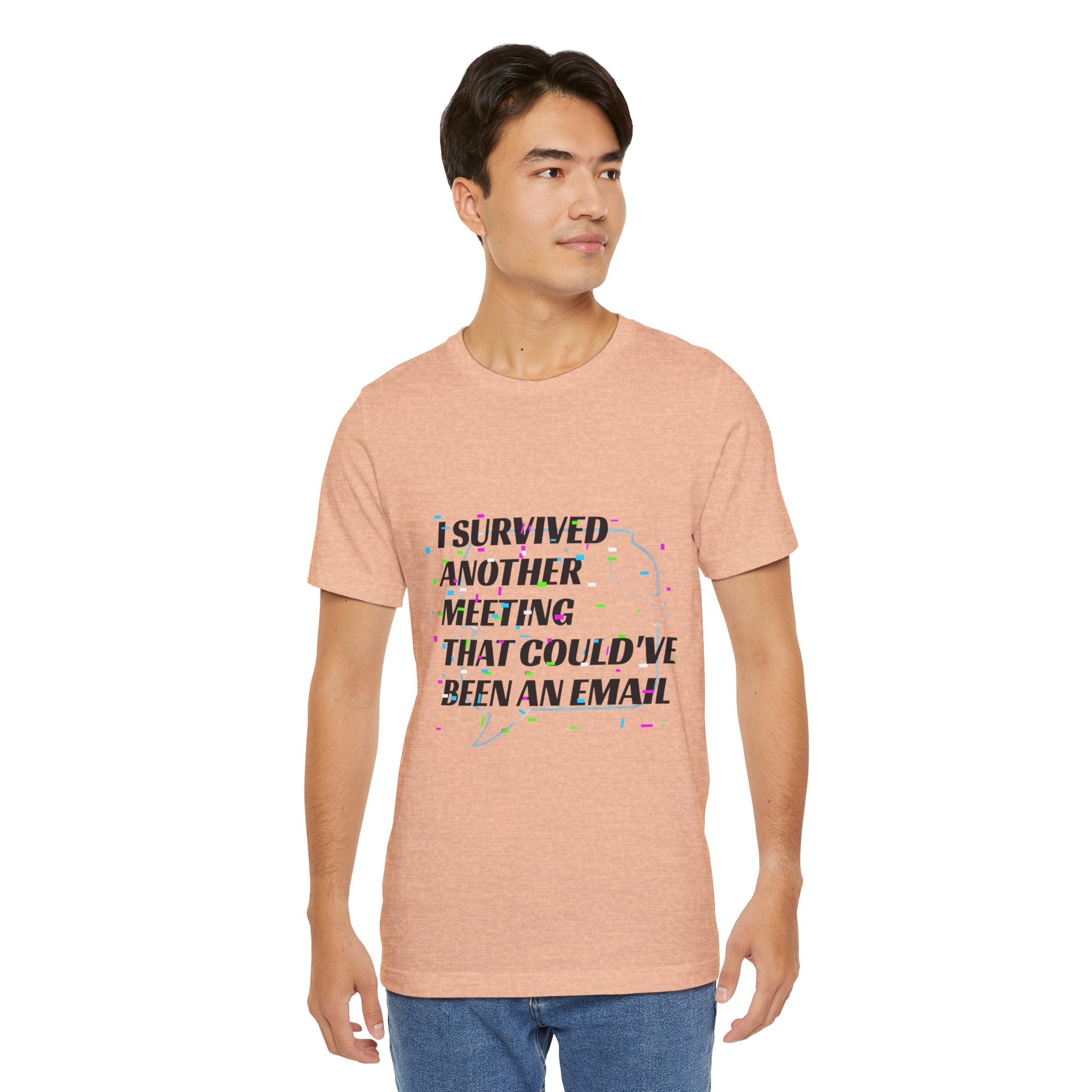 I Survived Another Meeting That Could've Been an Email T-Shirt | Funny Office Humor Tee