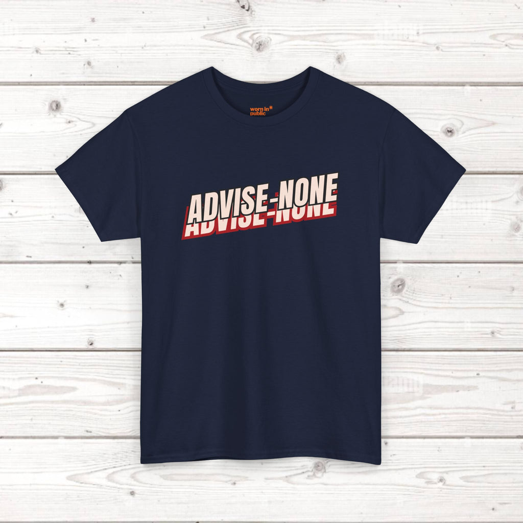Advise None | Retro Slanted Unisex Graphic Tee