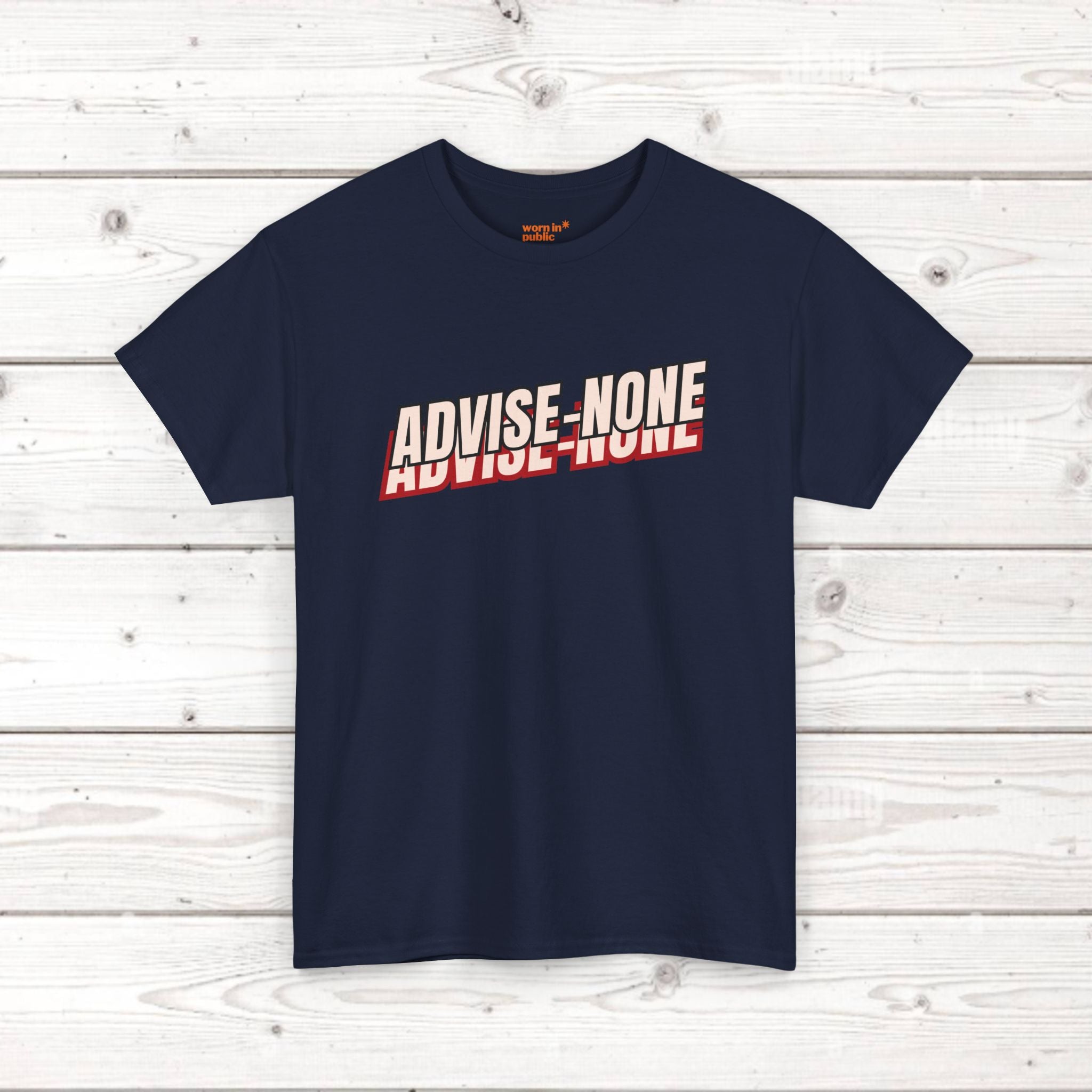 Advise None | Retro Slanted Unisex Graphic Tee