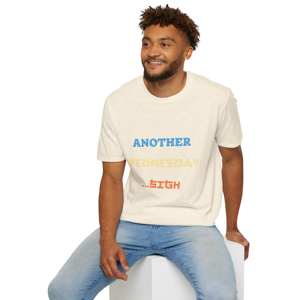 Another Wednesday T-Shirt | Funny Weekday Humor Tee for the Chronically Employed