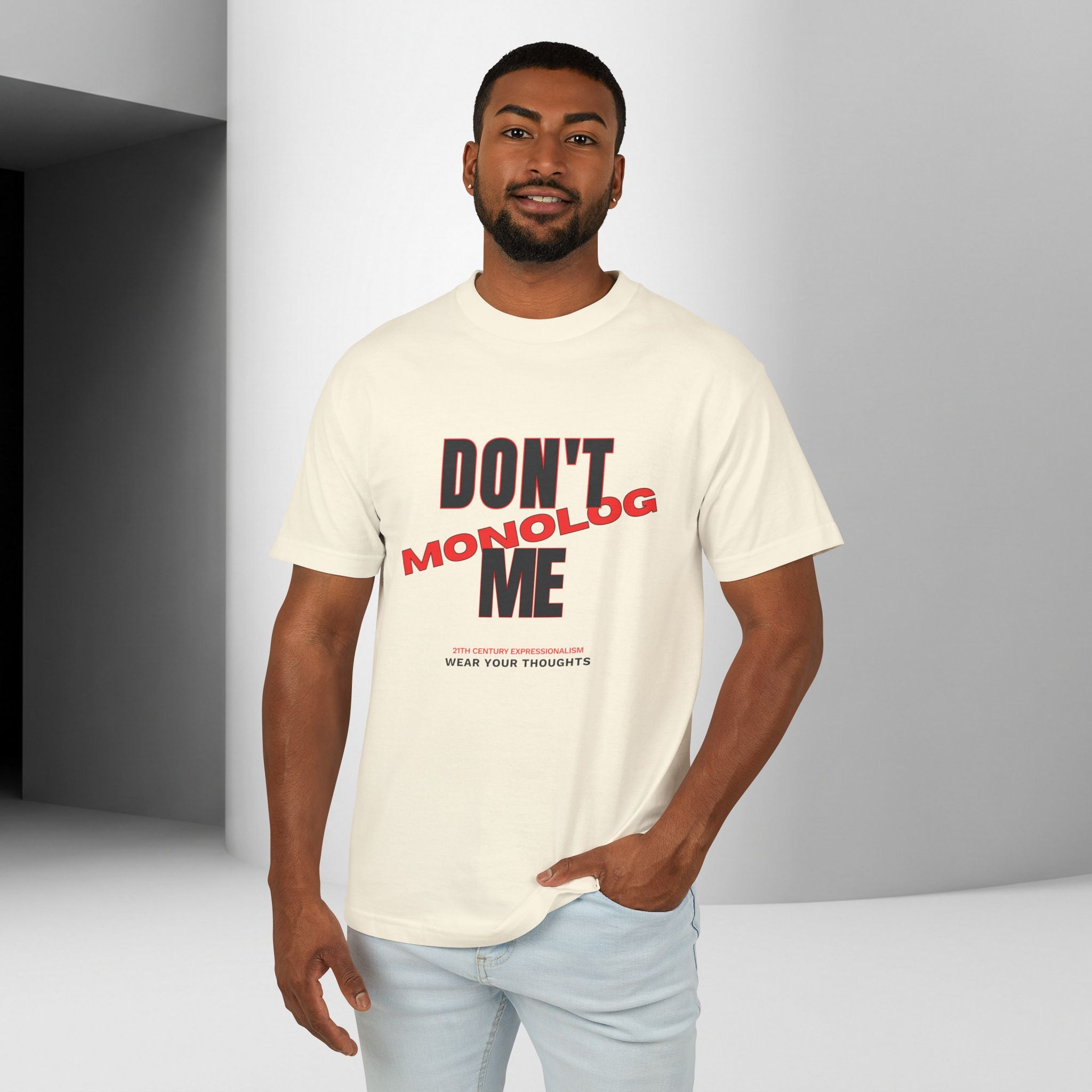 Don't Monolog Me Graphic Tee — Anti-Monologue Unisex Statement Shirt