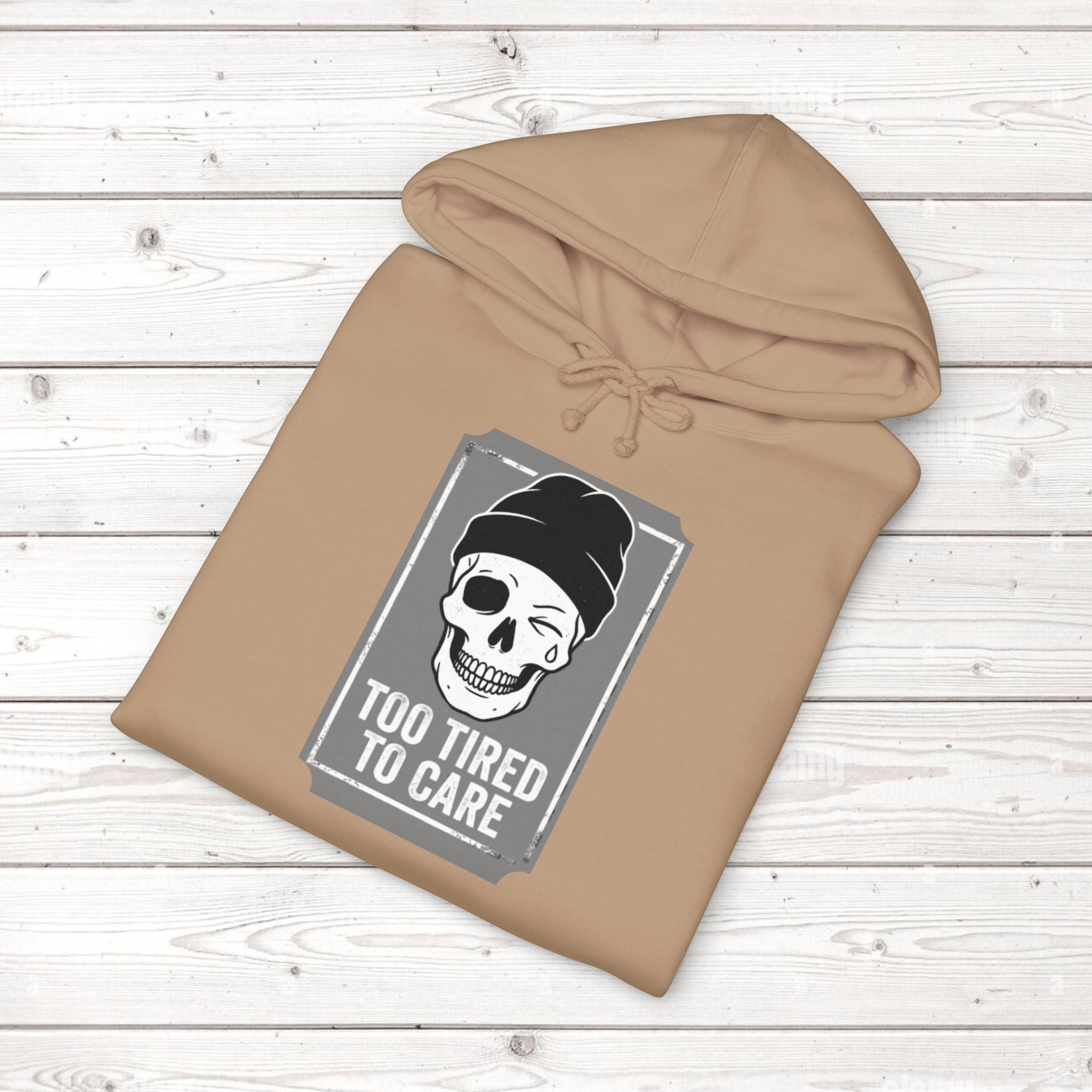 Too Tired To Care Skull Hoodie | Funny Sarcastic Graphic Sweatshirt for the Exhausted
