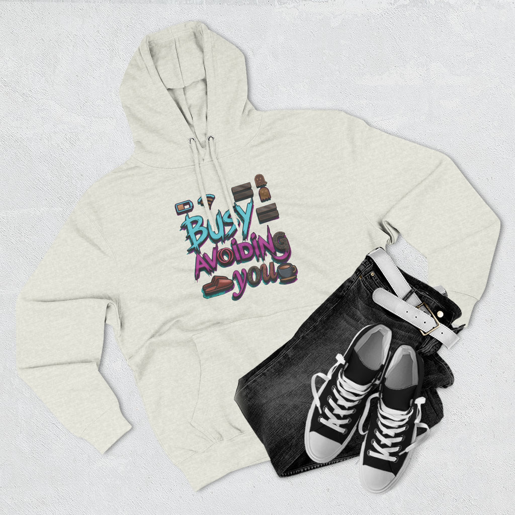 Busy Avoiding You Unisex Hoodie