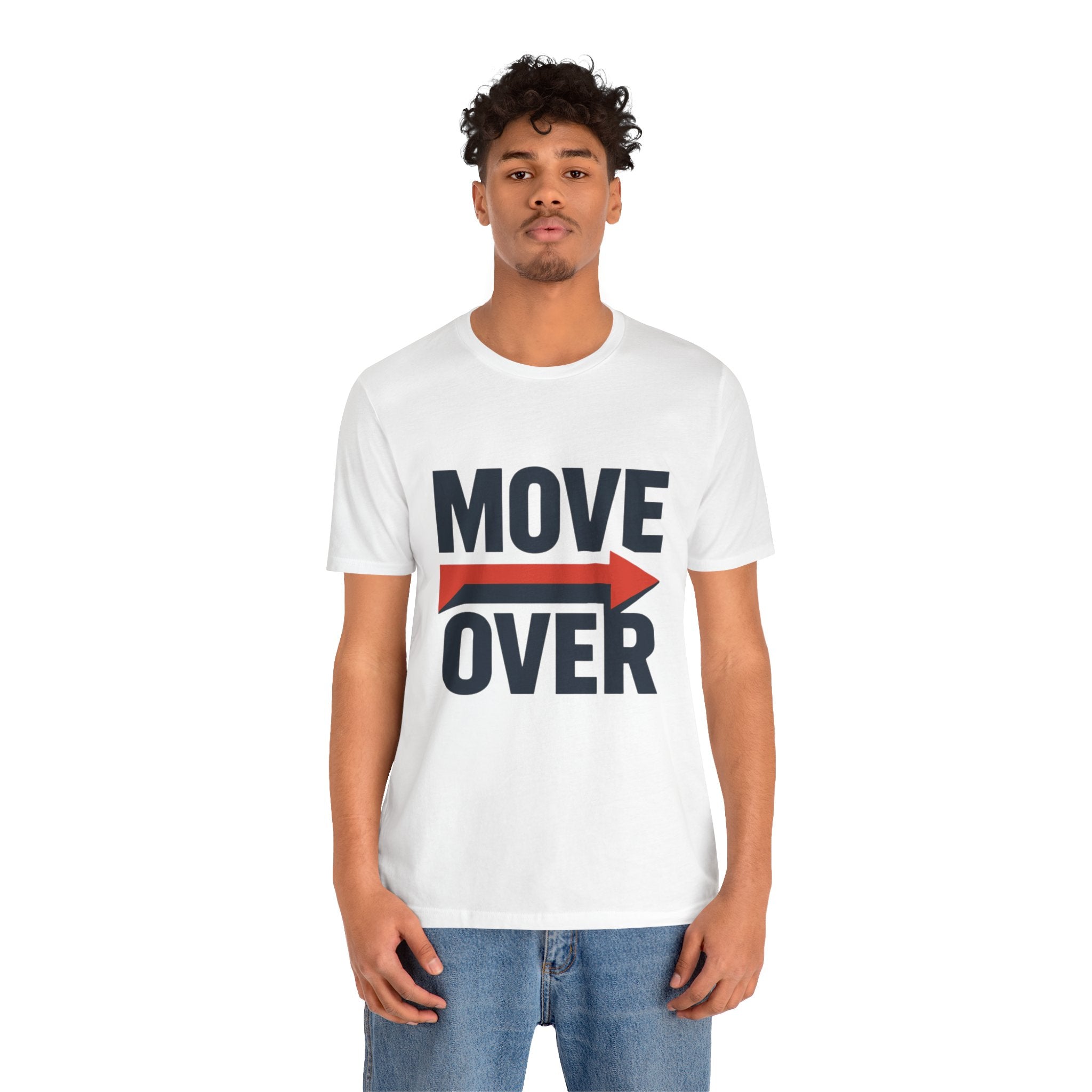 Move Over T-Shirt | "Stand Behind!" Funny Graphic Short Sleeve Tee