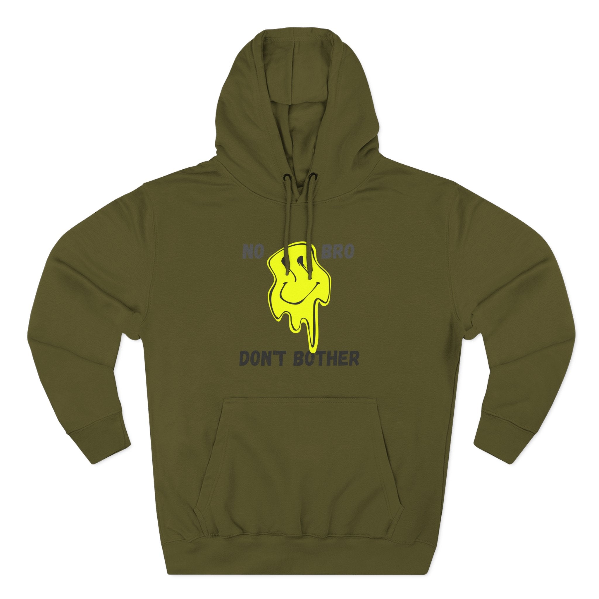 No Bro, Don't Bother Hoodie | Melting Smile Graphic Fleece Pullover