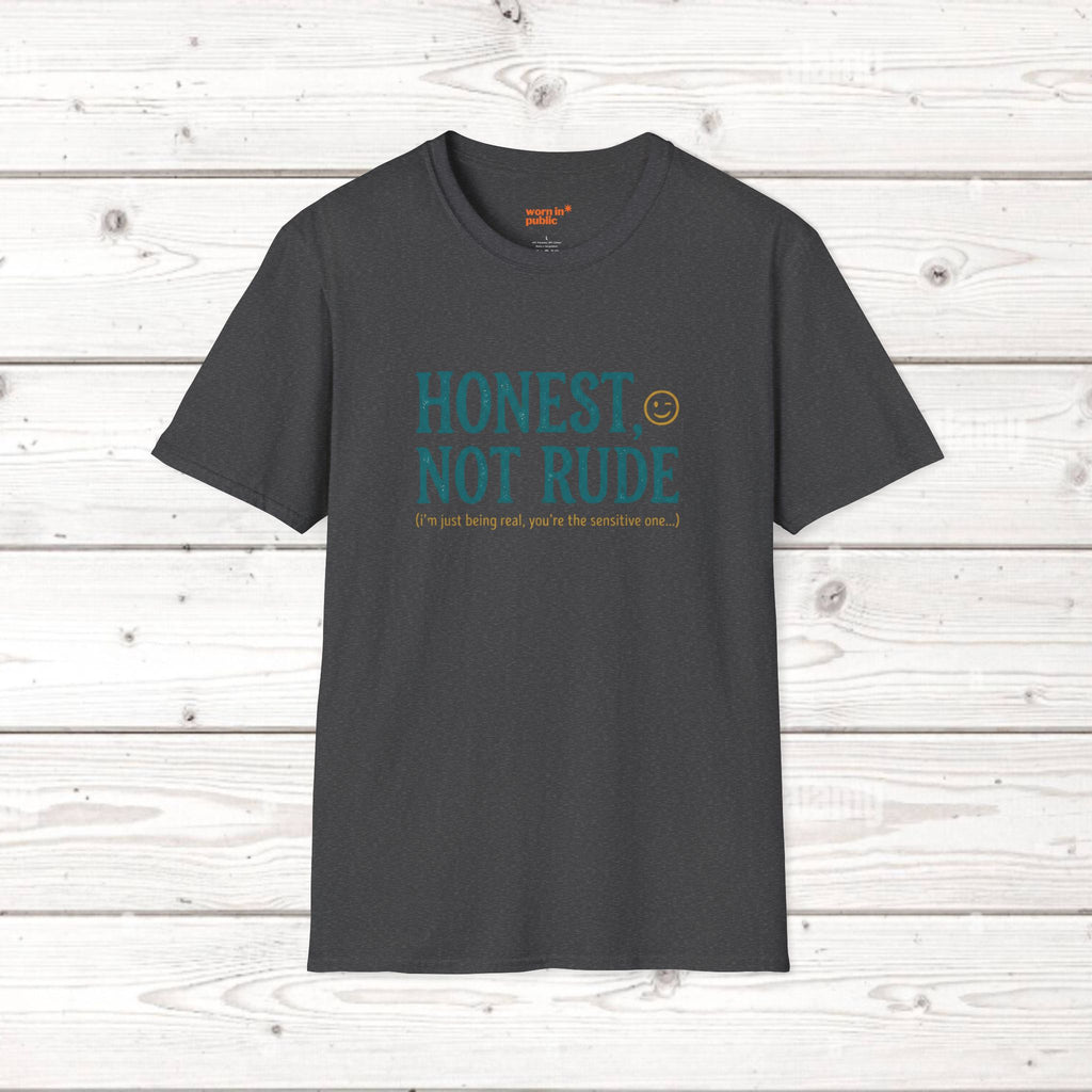 Honest Not Rude | Funny Sarcastic Unisex Graphic Tee for Real Talk