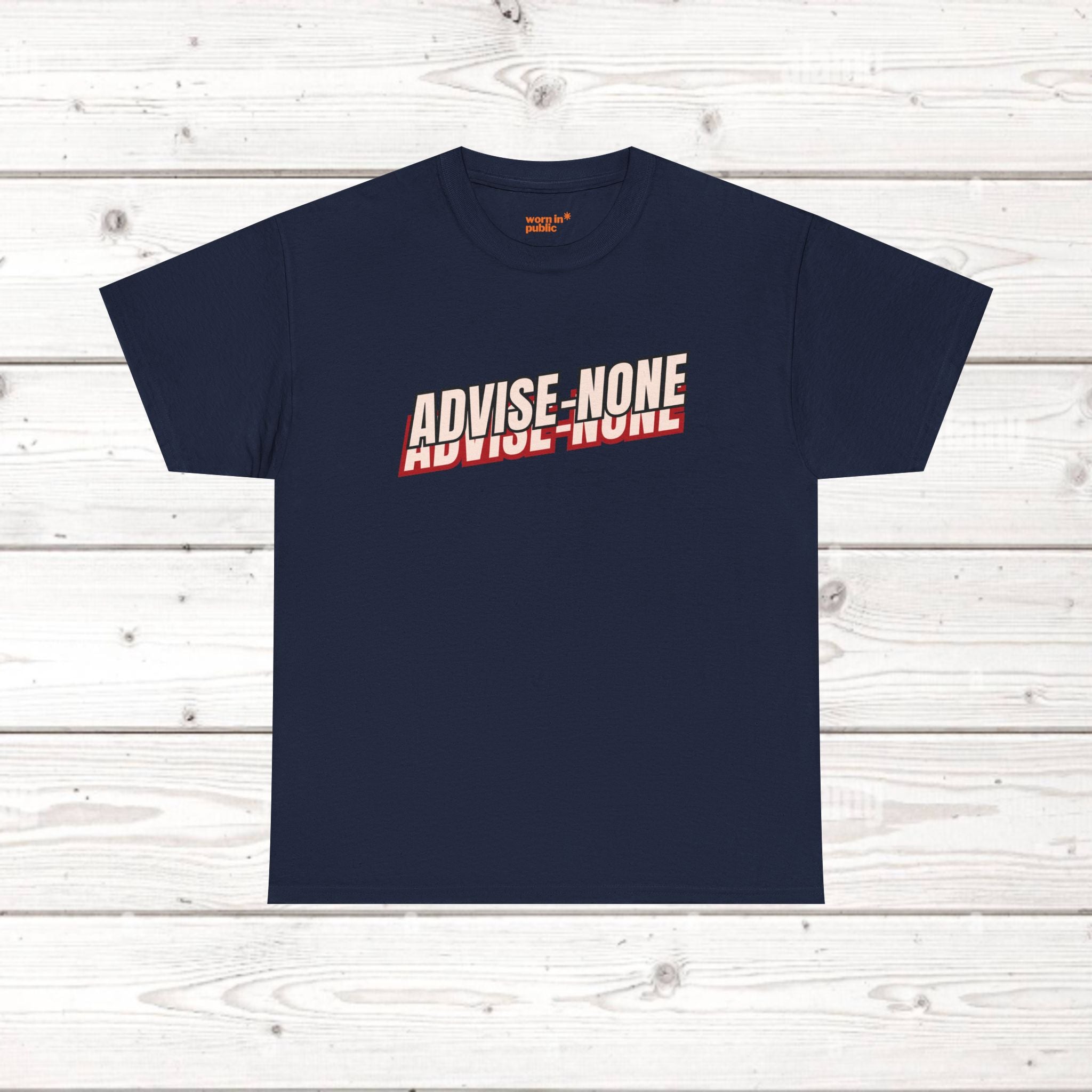 Advise None | Retro Slanted Unisex Graphic Tee
