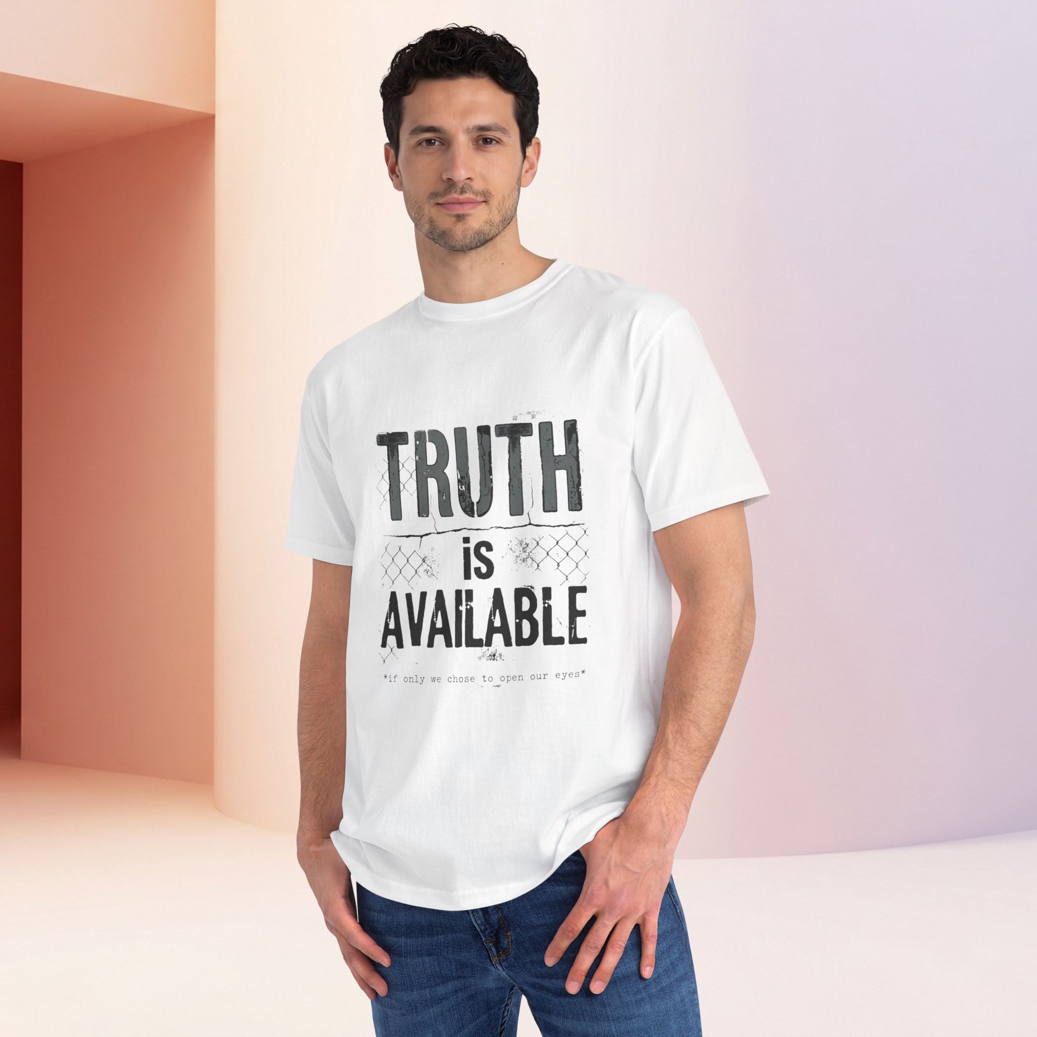 Truth Is Available ORGANIC T-Shirt — Inspirational Statement Tee
