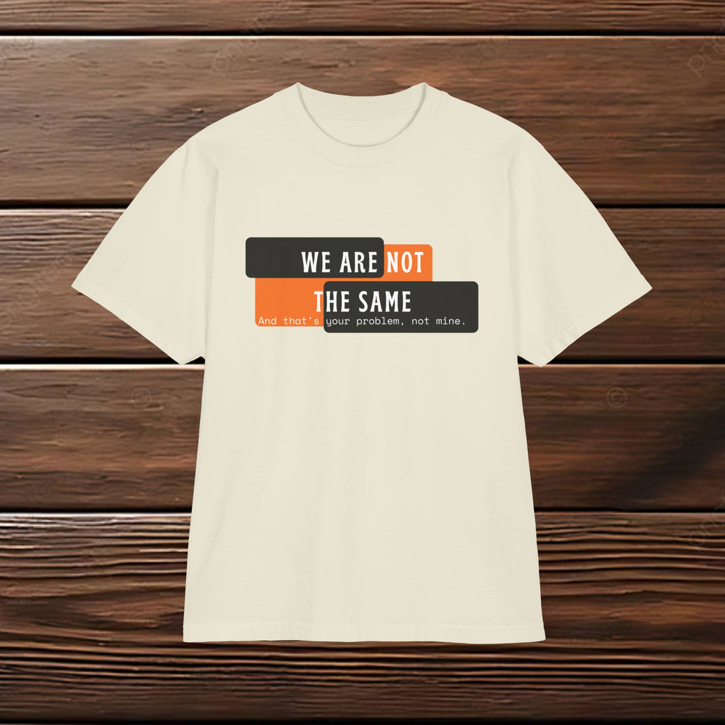 We Are Not The Same Shoulder Drop T-Shirt | Oversized Statement Graphic Tee