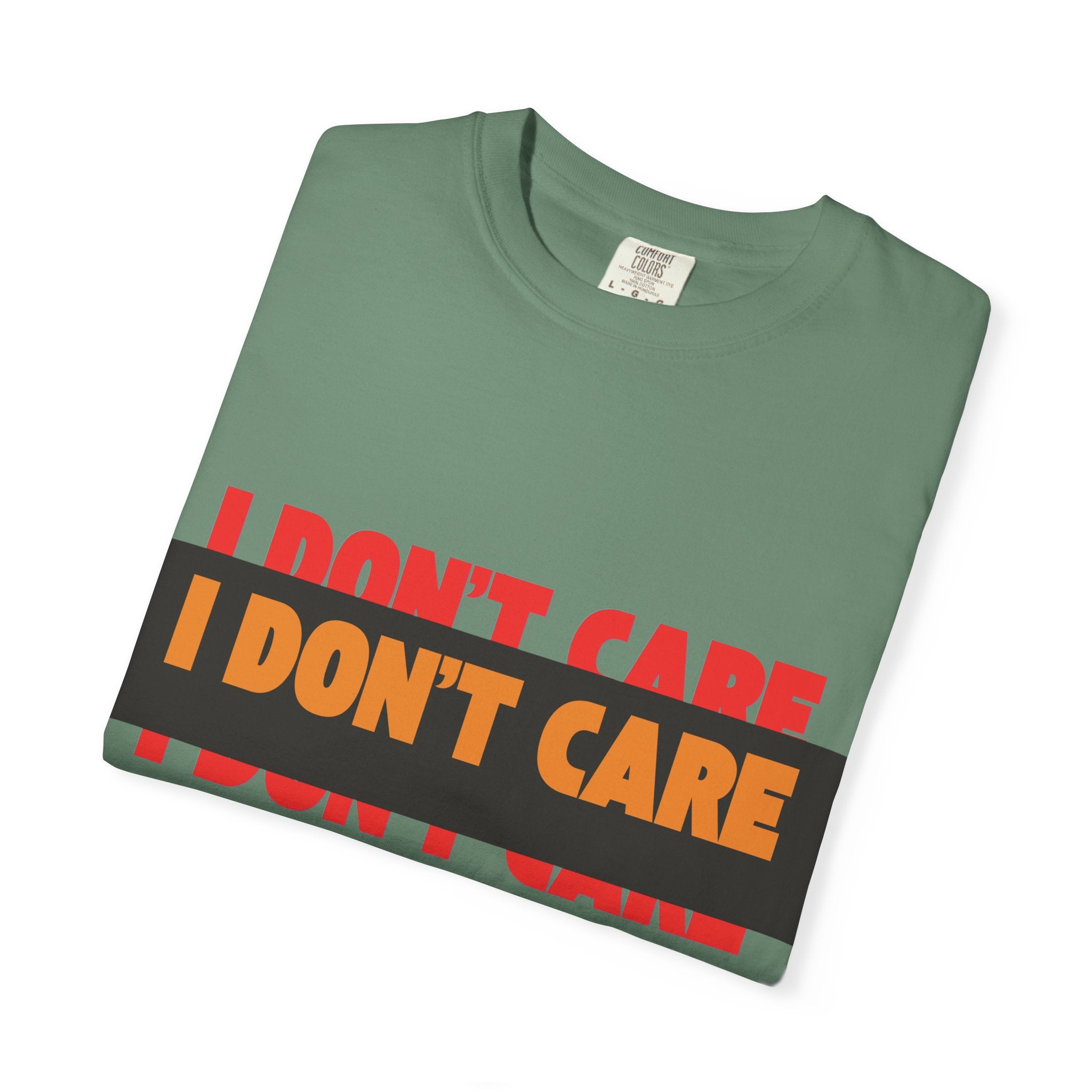I Don't Care Graphic T-Shirt | Bold Statement Tee with 'I DON'T CARE' Print
