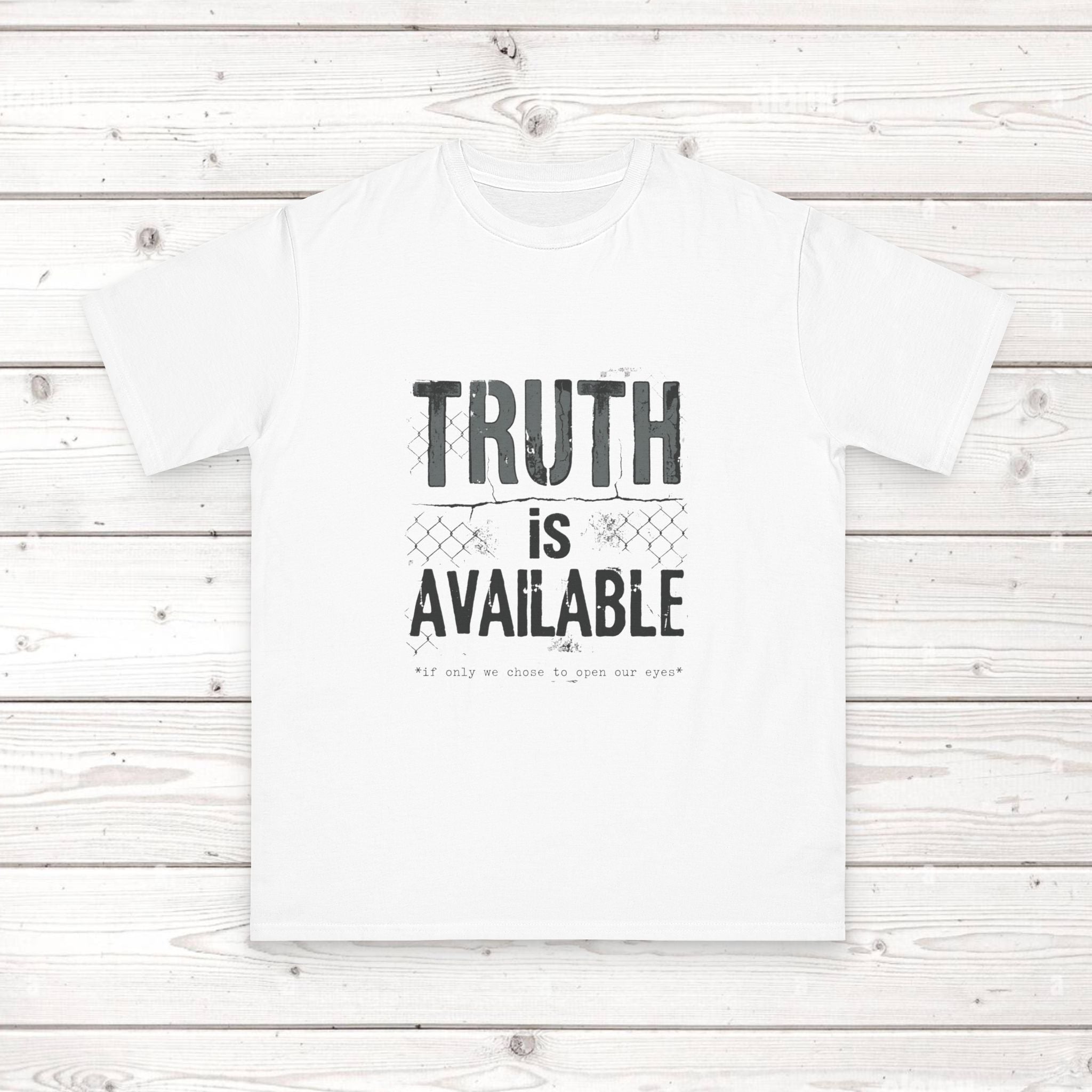 Truth Is Available ORGANIC T-Shirt — Inspirational Statement Tee