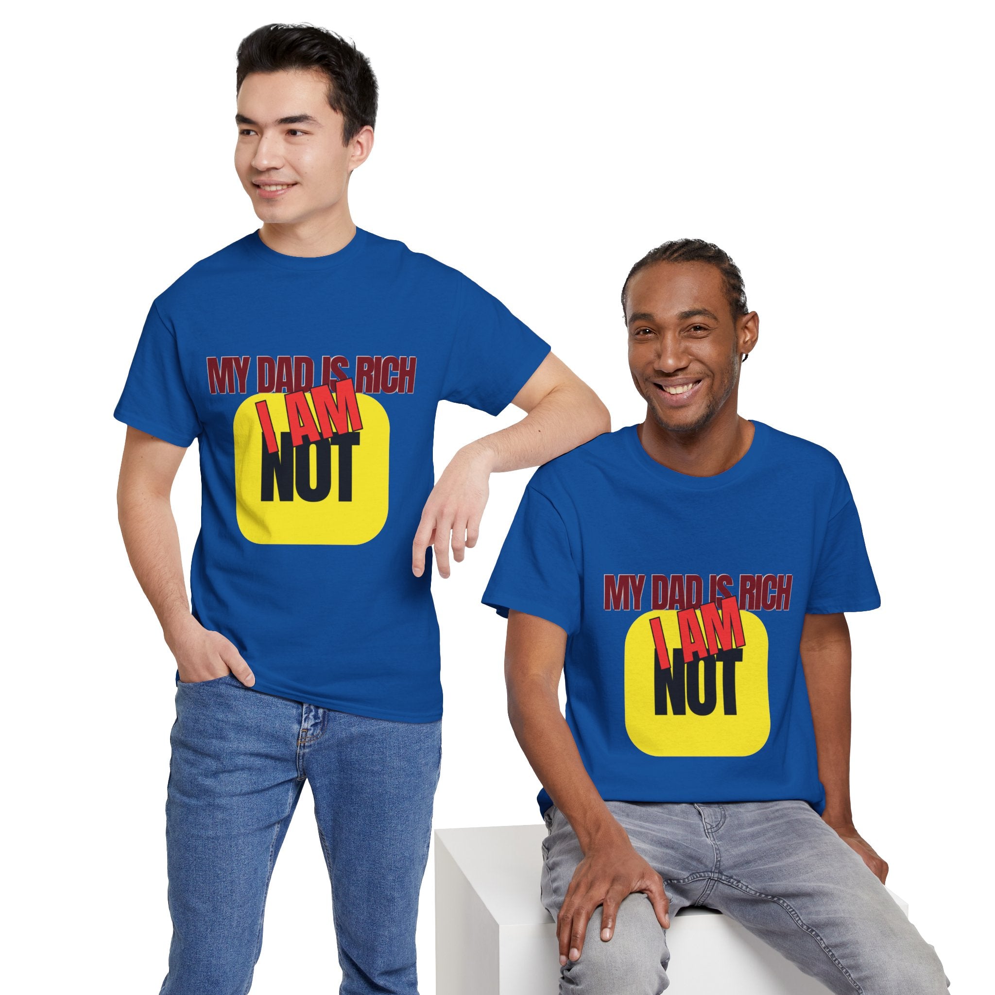 My Dad Is Rich I Am Not T-Shirt | Funny Sarcastic Money Humor Graphic Tee