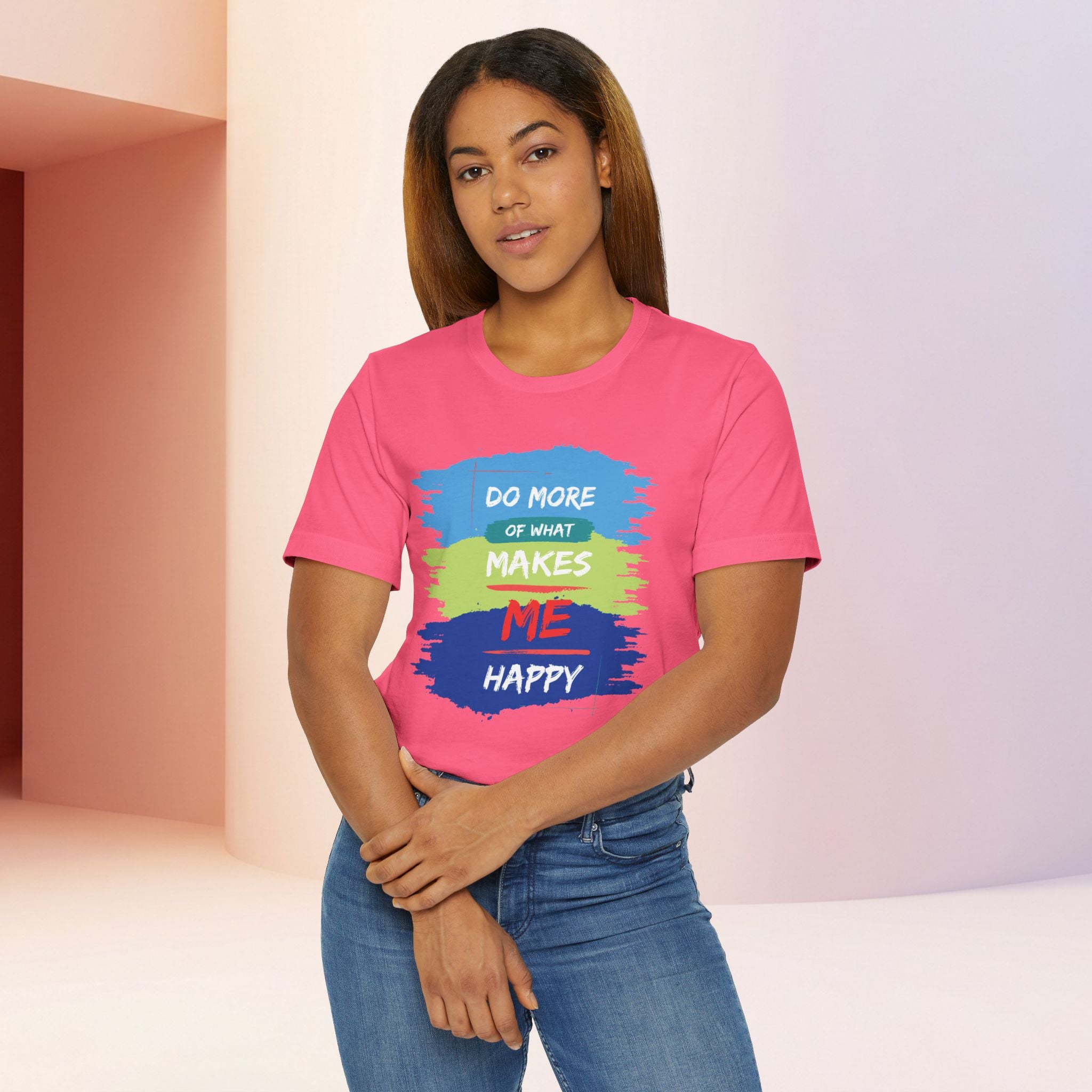 Do More of What Makes Me Happy Unisex T-Shirt | Positive Mindset Graphic Tee