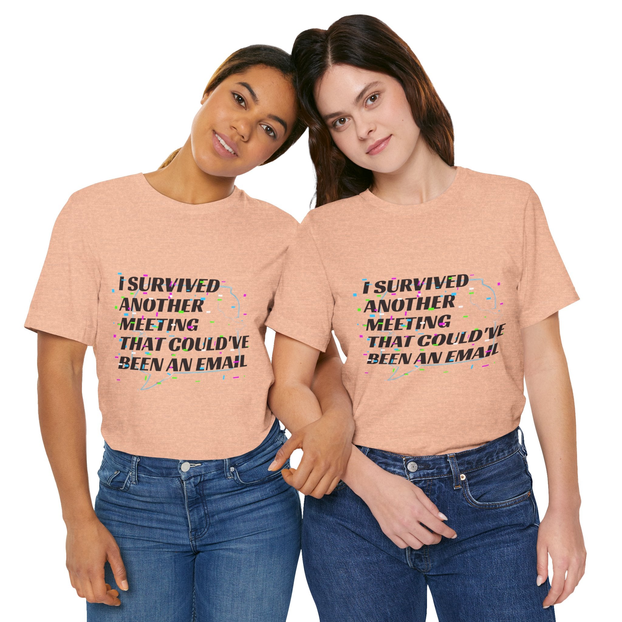 I Survived Another Meeting That Could've Been an Email T-Shirt | Funny Office Humor Tee